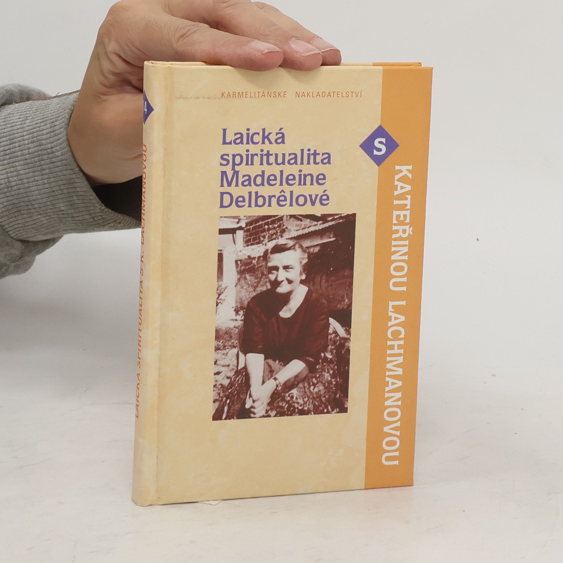 Katerina Lachmanová Laická spiritualita Madeleine Delbrêlové s Kateřinou Lachmanovou