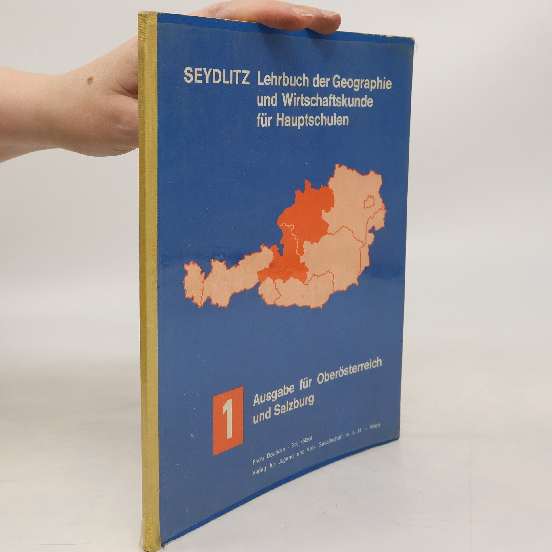 Franz Deuticke Seydlitz - Lehrbuch der Geographie und Wirtschaftskunde für Hauptschulen 1