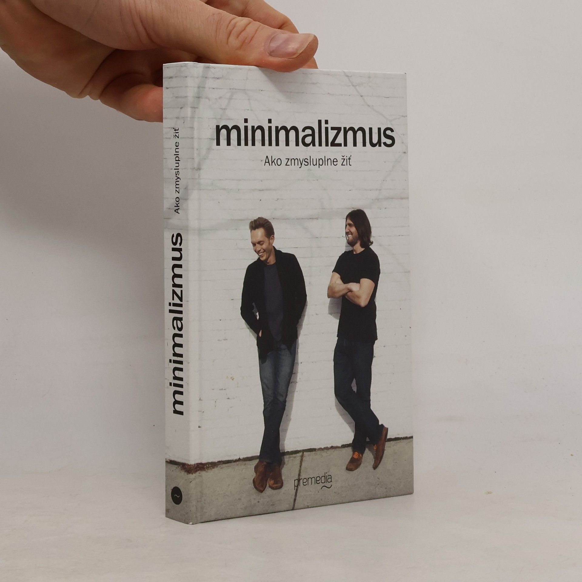 Joshua Fields Millburn Minimalizmus: Ako zmysluplne žiť