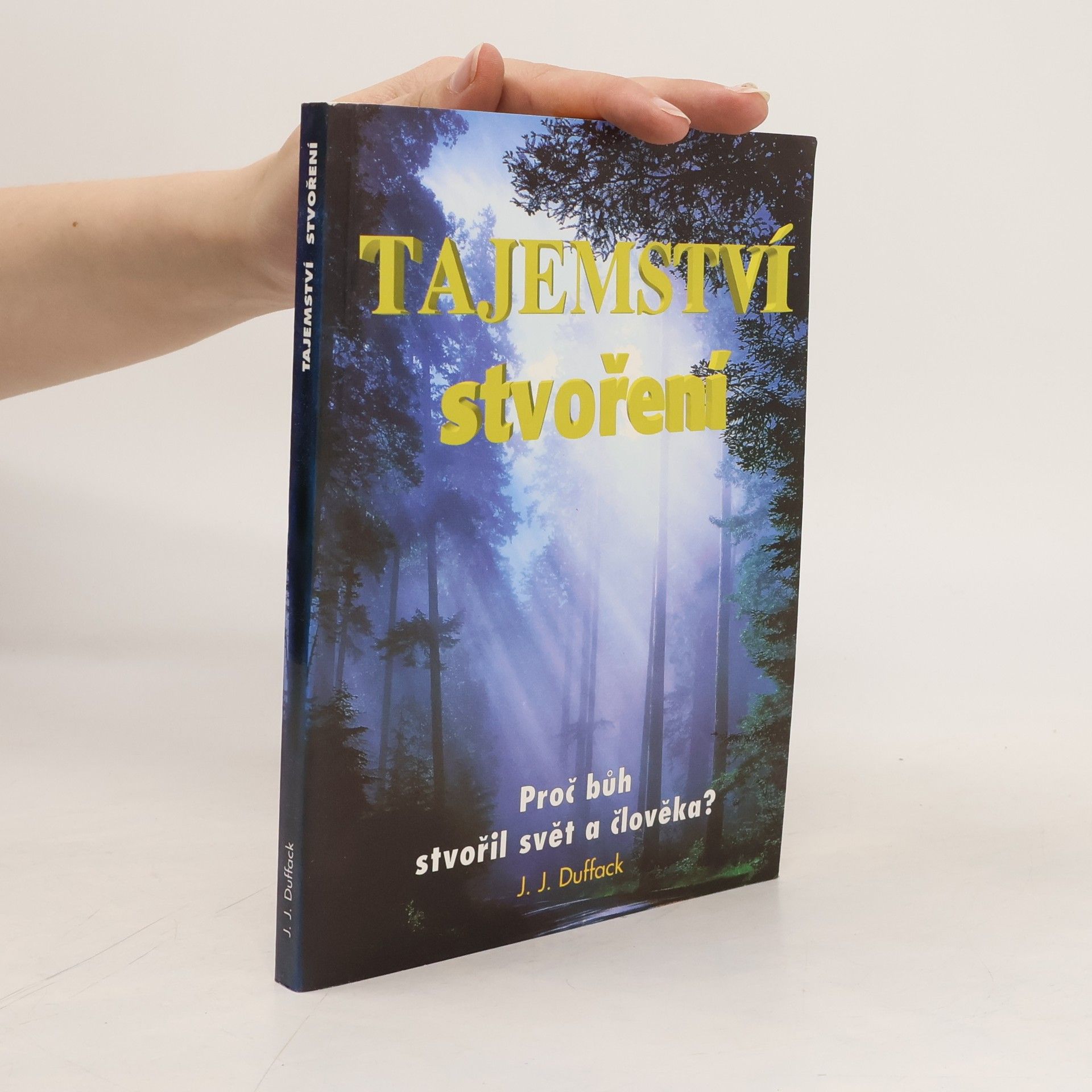 J. J. Duffack Tajemství stvoření