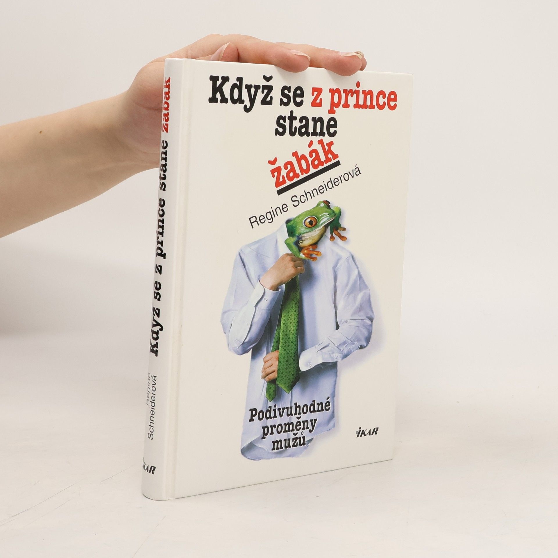 Regine Schneider Když se z prince stane žabák