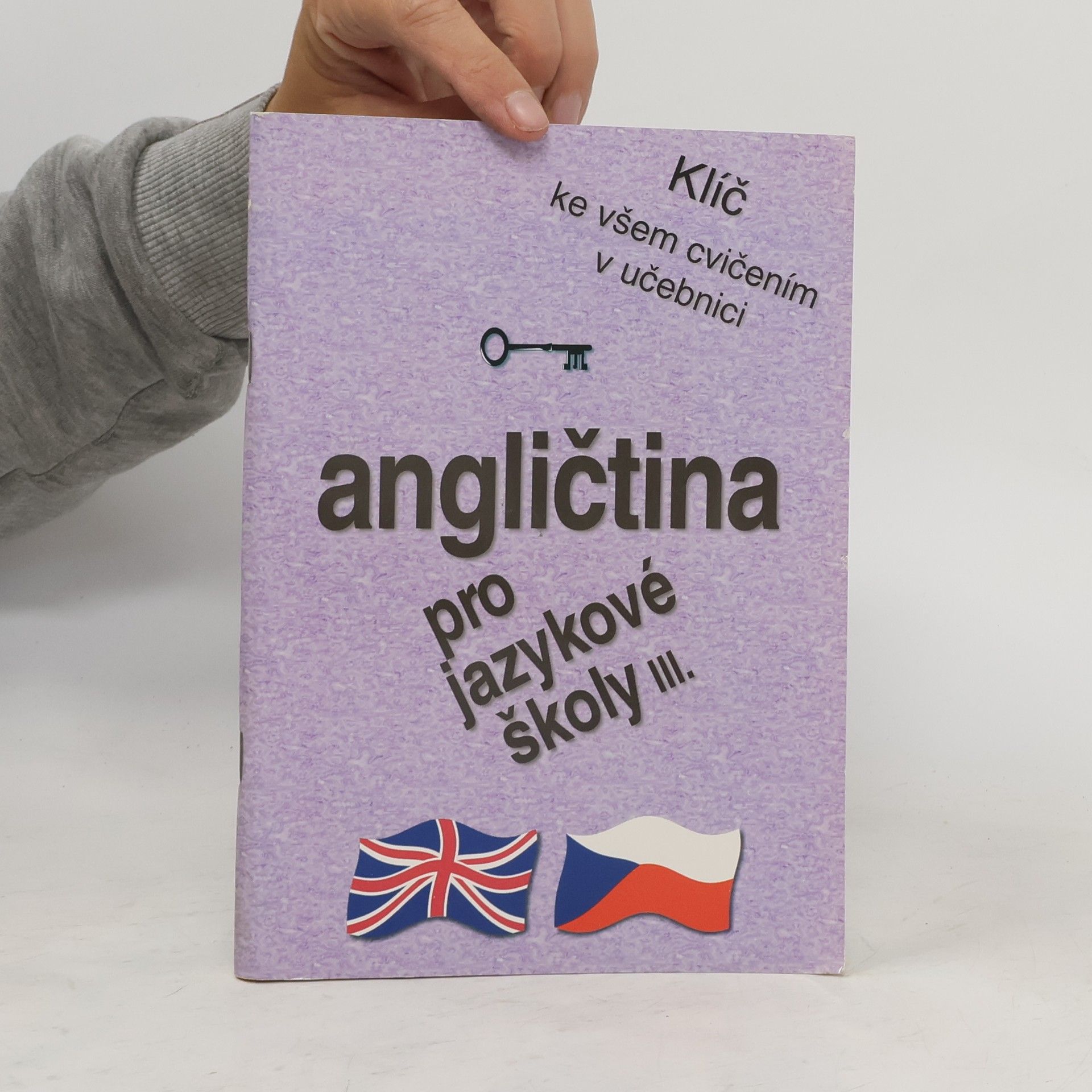 Klíč ke všem cvičením v učebnici Angličtina pro jazykové školy III