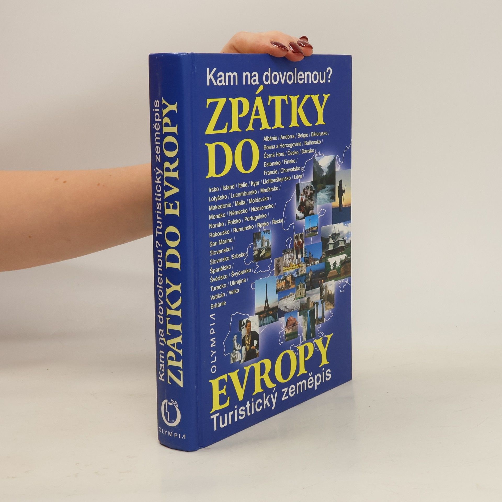 Miroslav Hrdlička Zpátky do Evropy: Kam na dovolenou? : turistický zeměpis