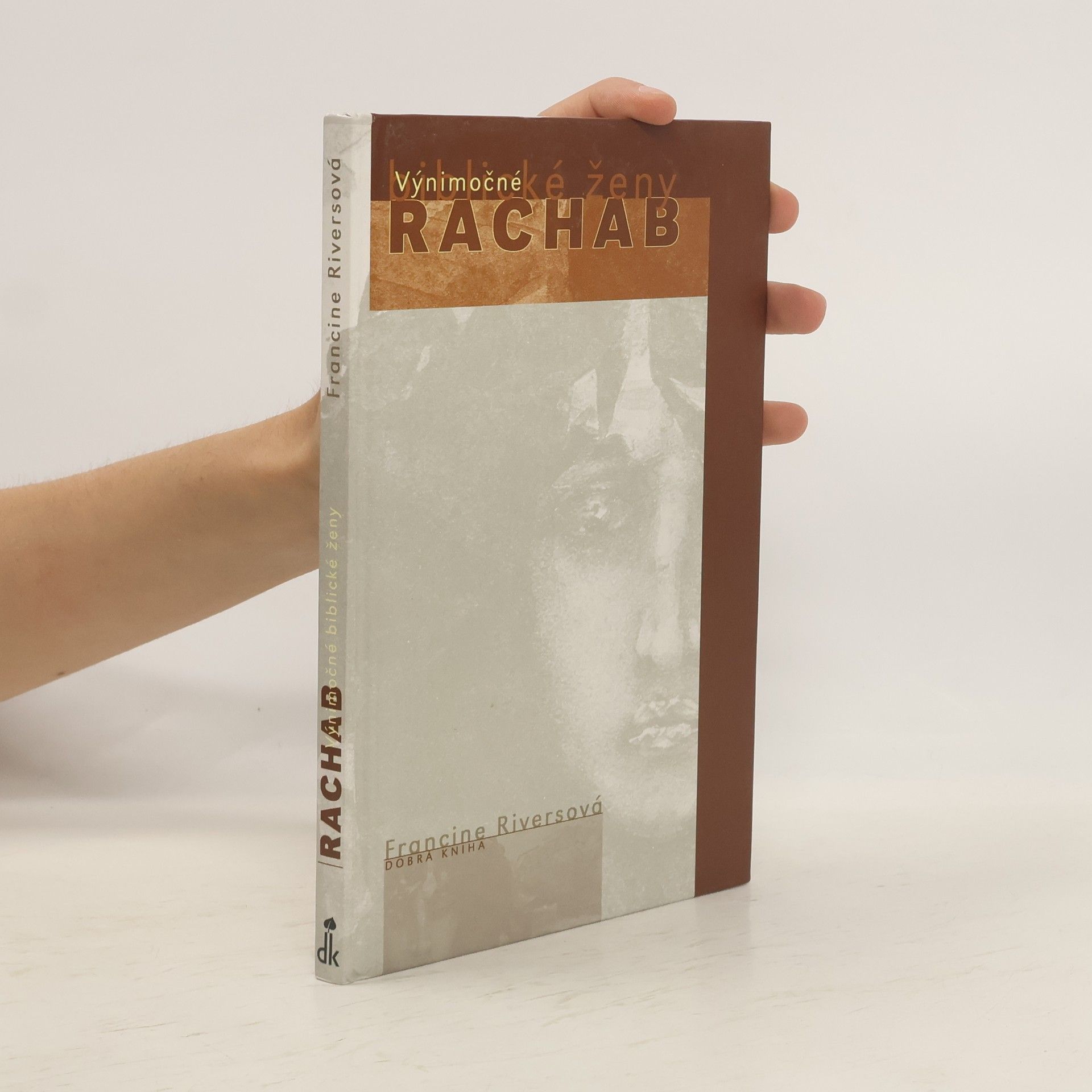 Francine Rivers Výnimočné biblické ženy. Rachab