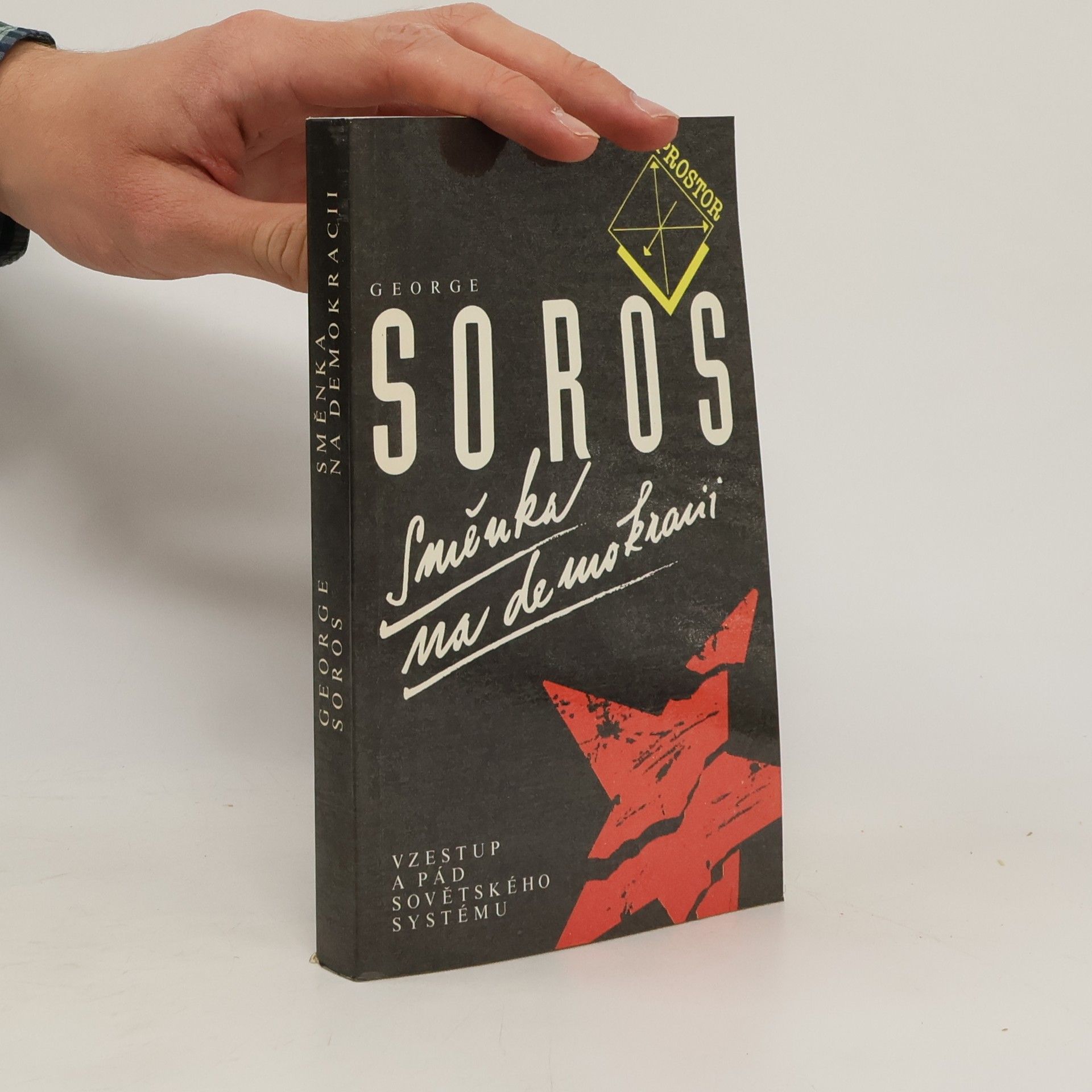 George Soros Směnka na demokracii : vzestup a pád sovětského systému