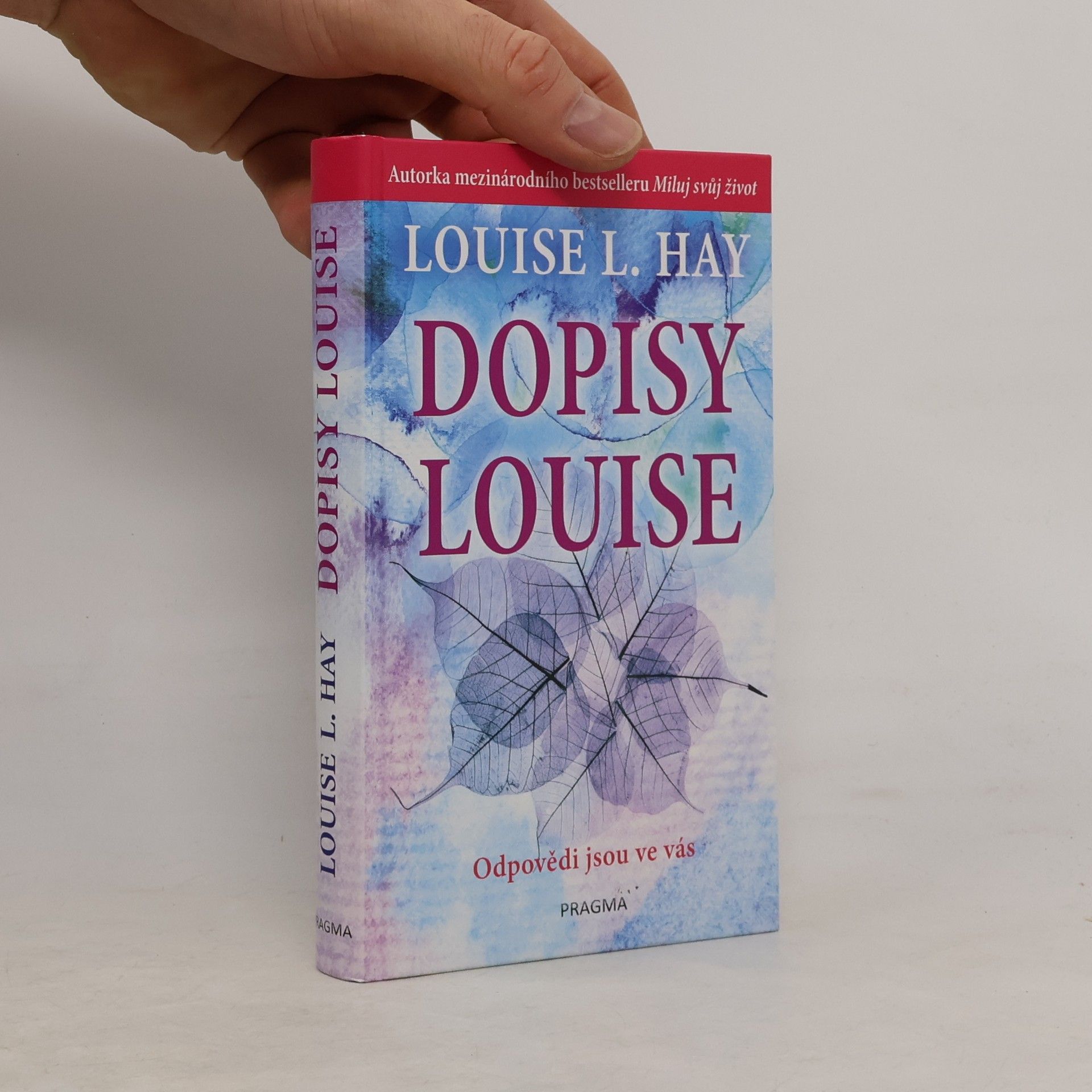 Louise Lynn Hay Dopisy Louise. Odpovědi jsou ve vás