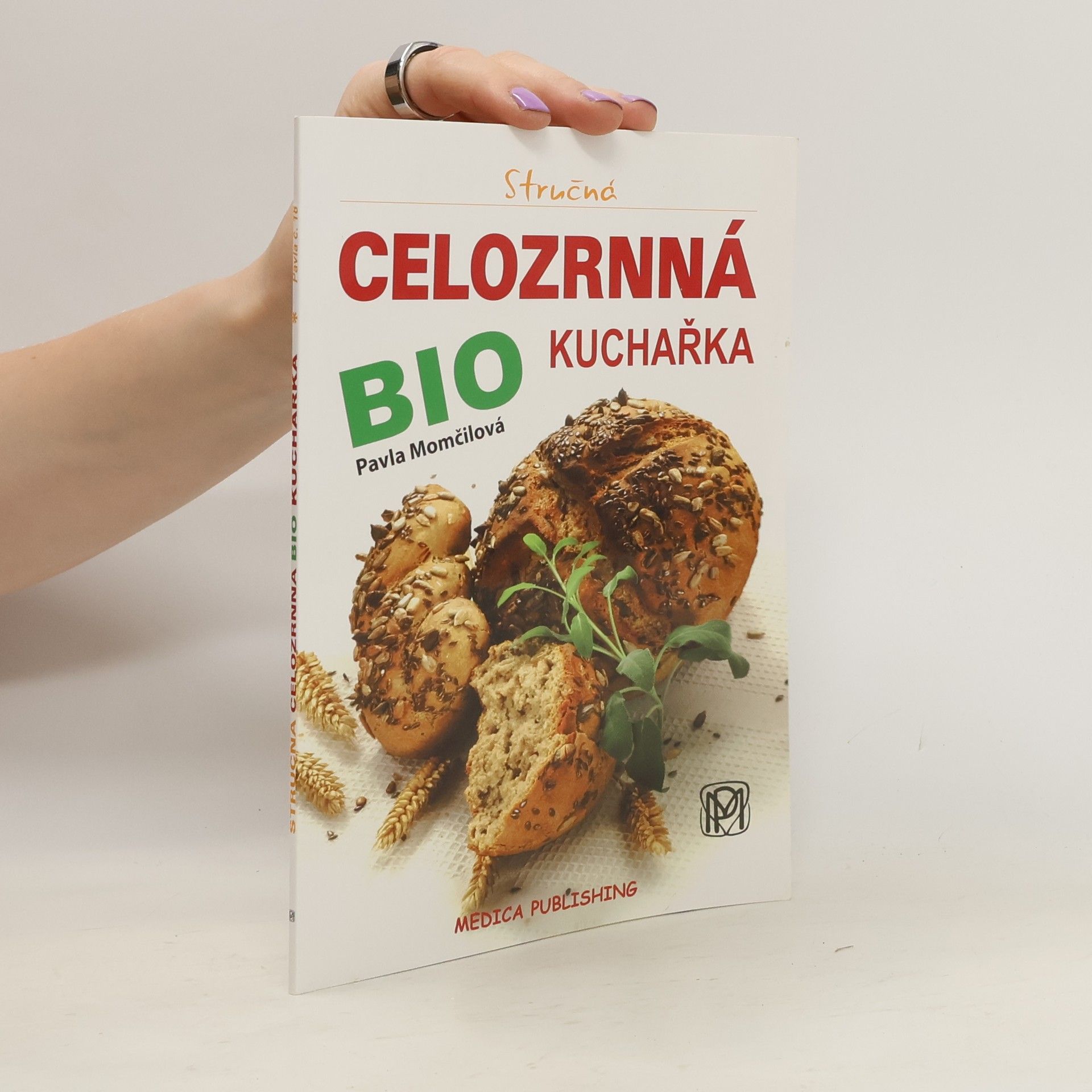 Pavla Momčilová Stručná celozrnná bio kuchařka