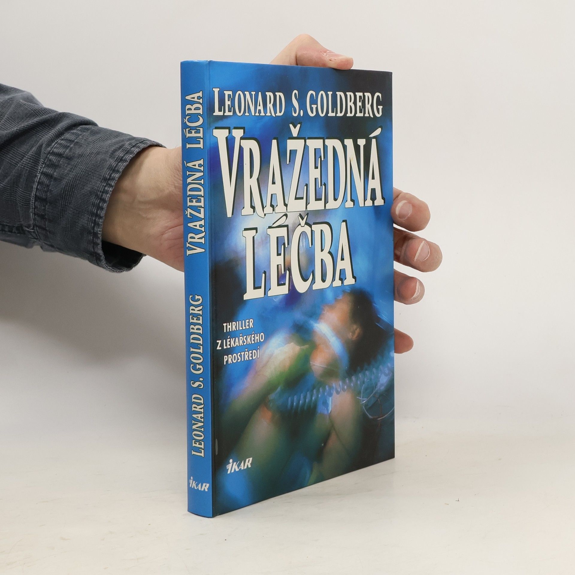 Leonard Stephen Goldberg Vražedná léčba