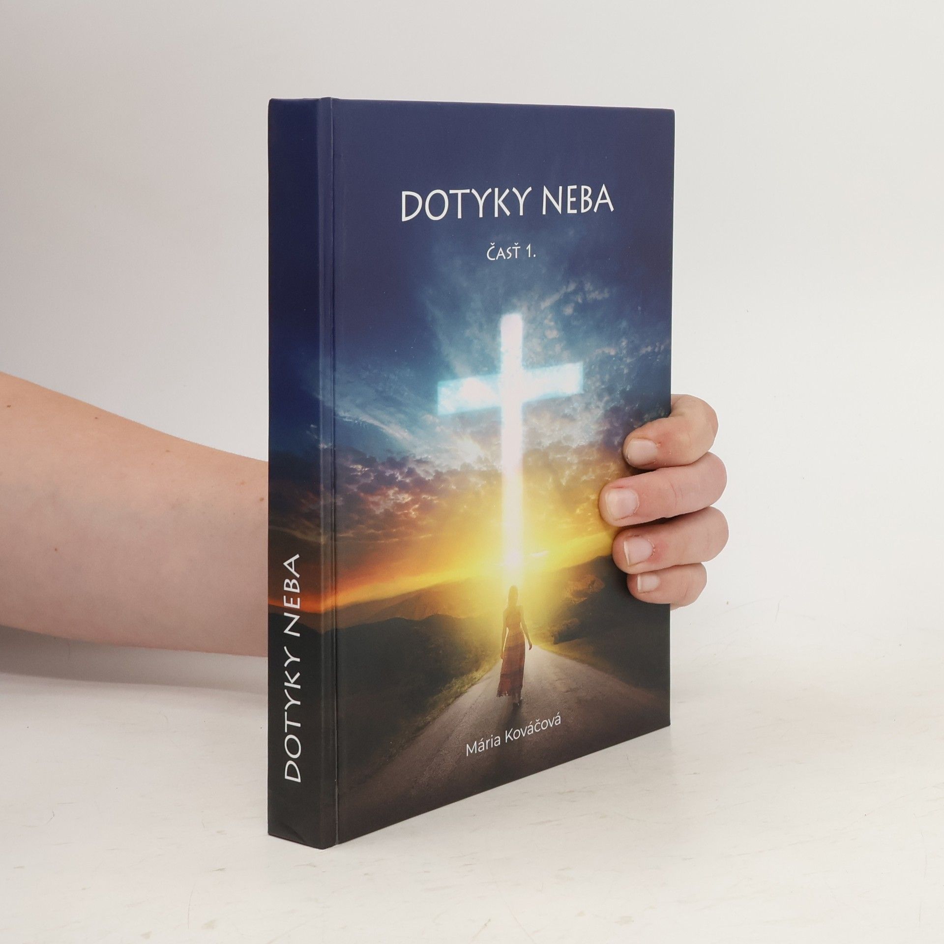 Mária Kováčová Dotyky neba. Časť 1.