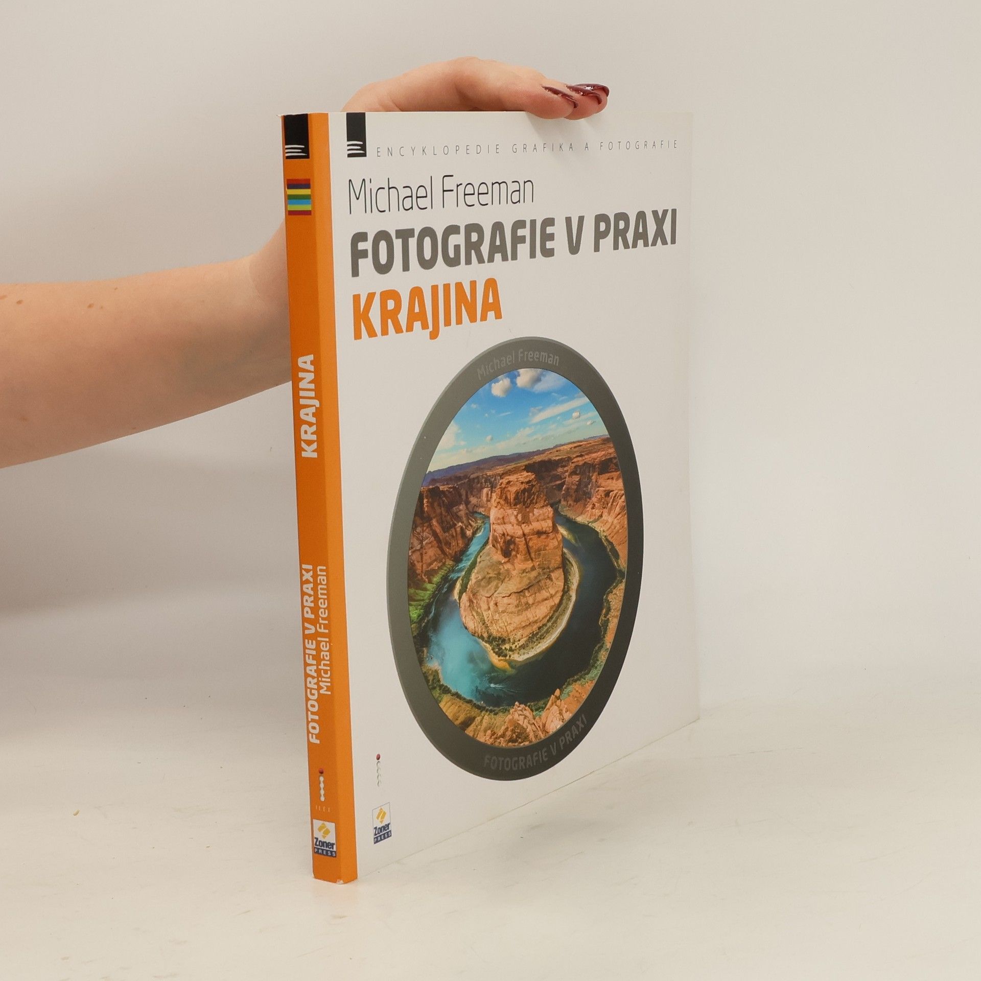 Michael Freeman Fotografie v praxi. Krajina