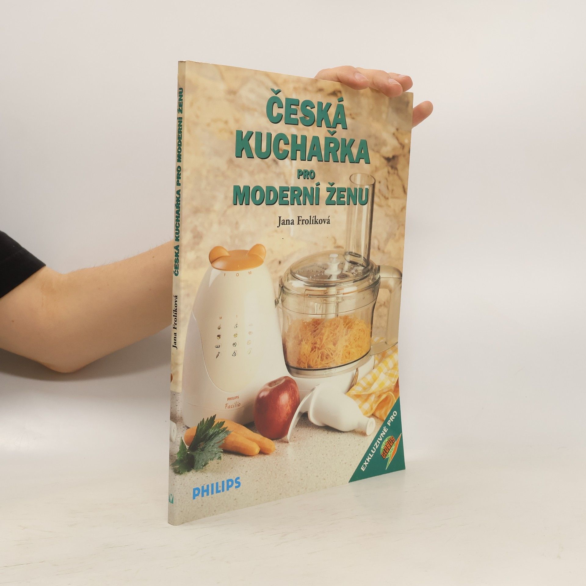 Jana Frolíková Česká kuchařka pro moderní ženu