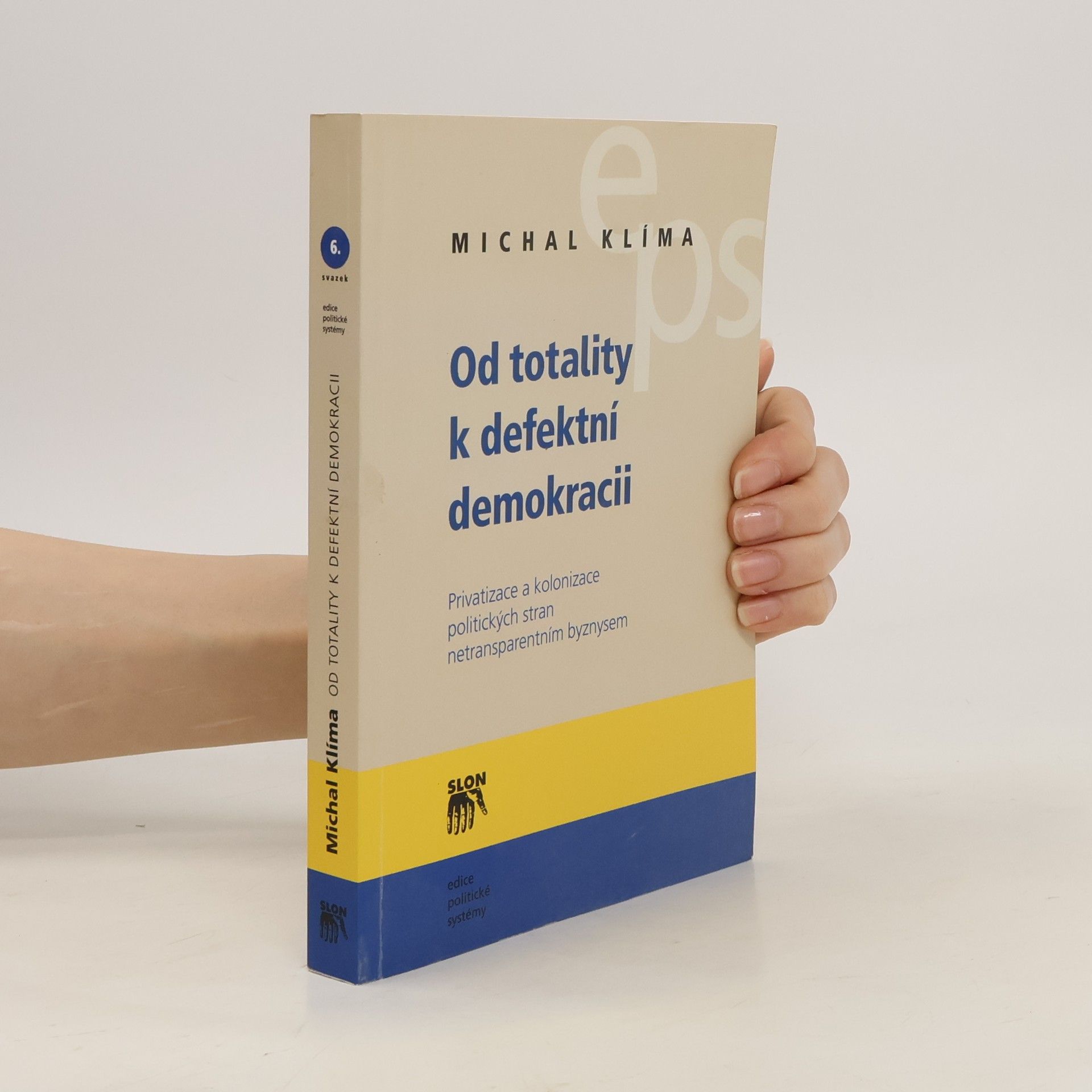 Michal Klíma Od totality k defektní demokracii