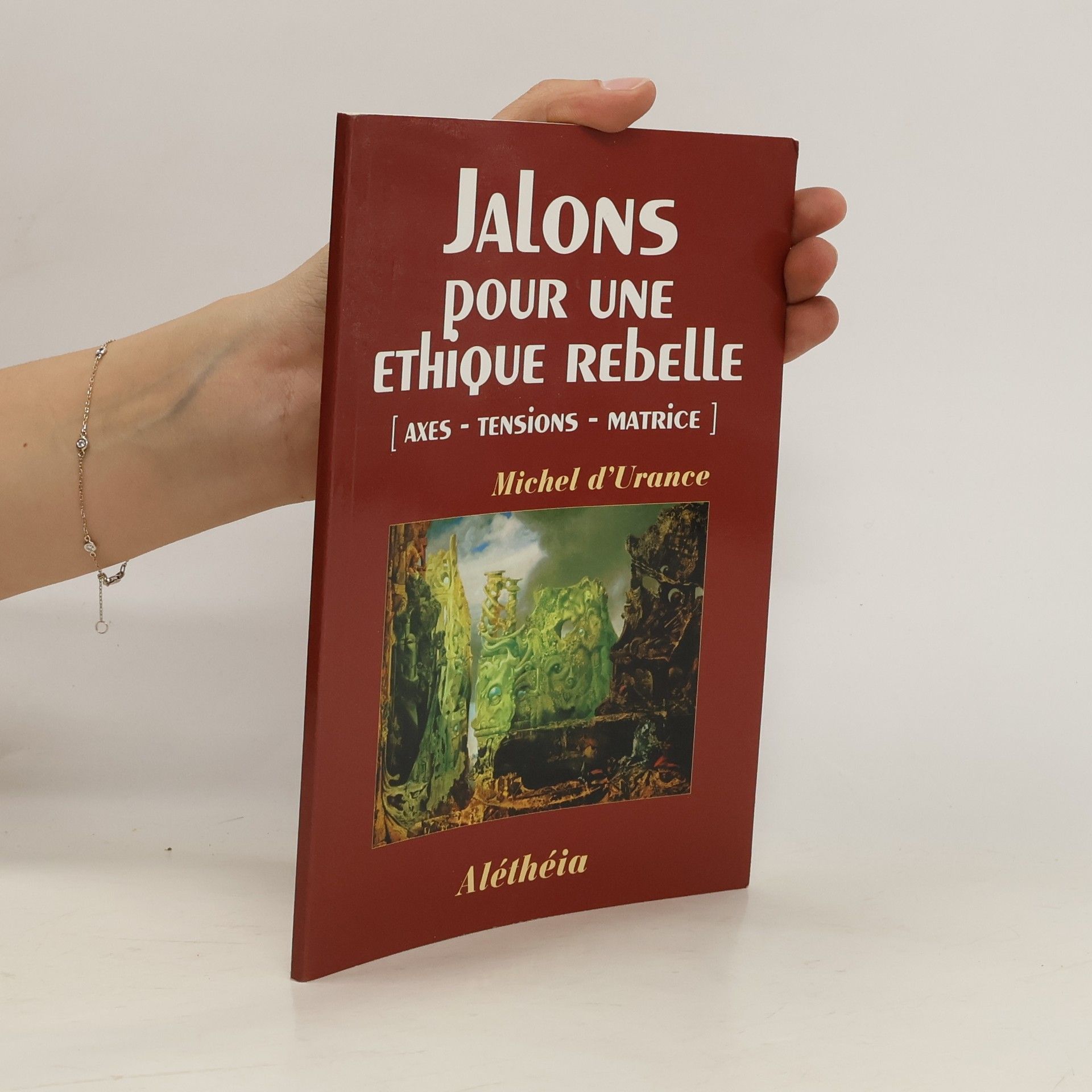 Michel d' Urance Jalons pour une éthique rebelle