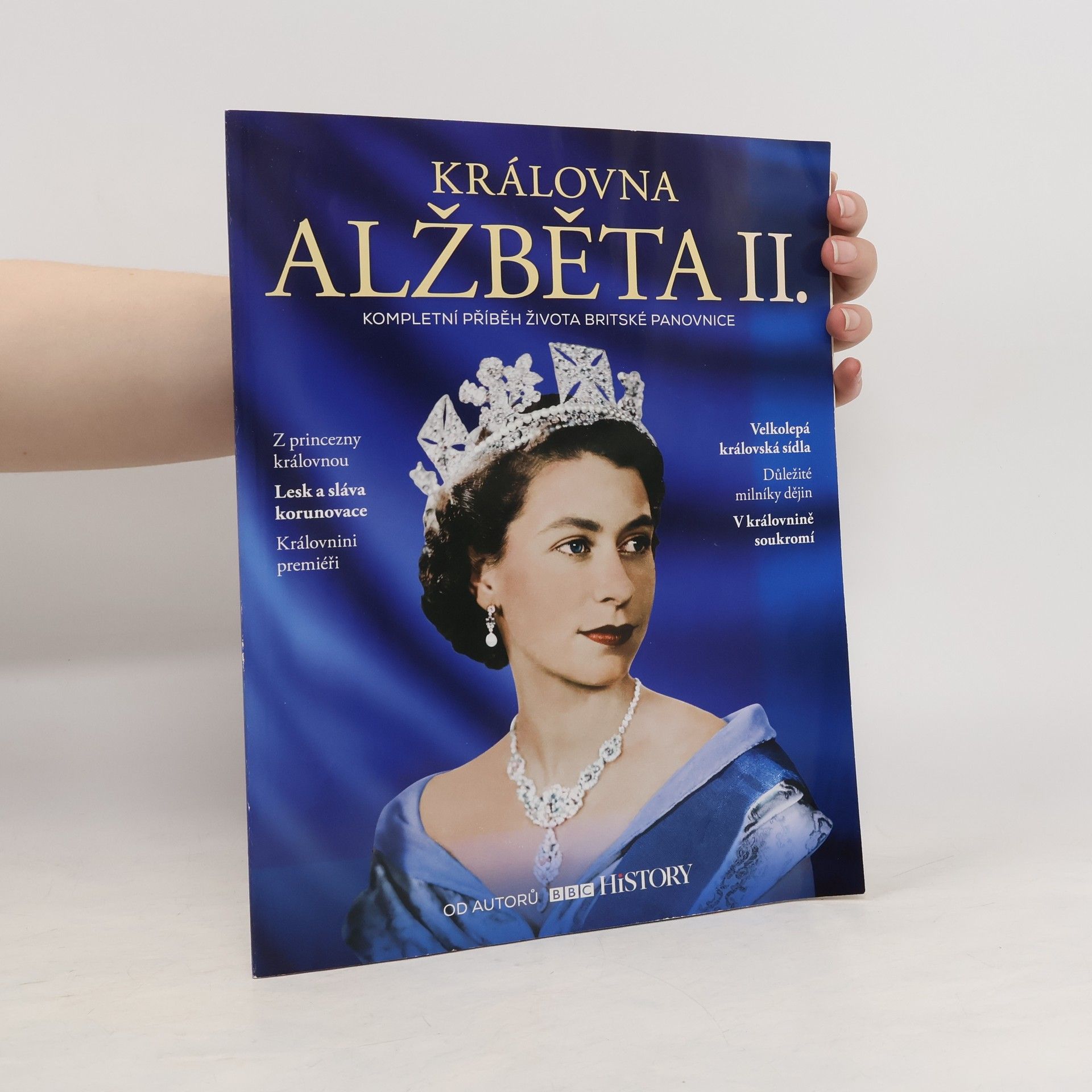 Collective Královna Alžběta II.: Kompletní příběh života britské panovnice