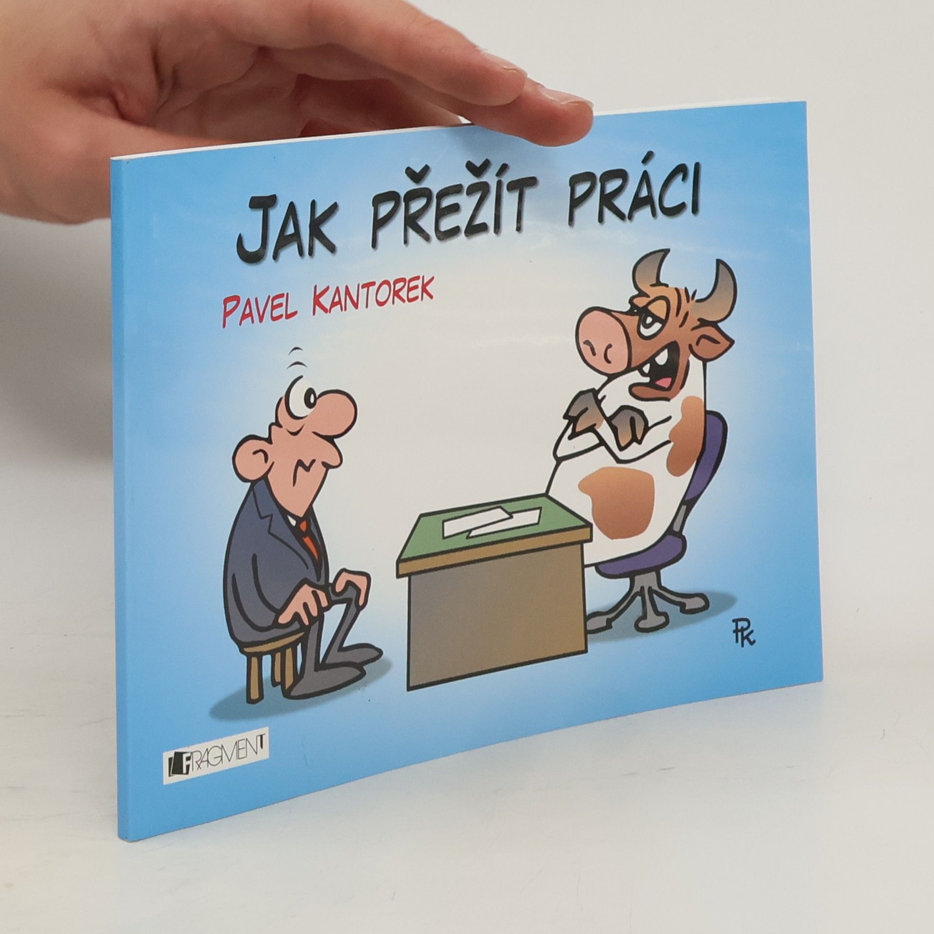 Pavel Kantorek Jak přežít práci