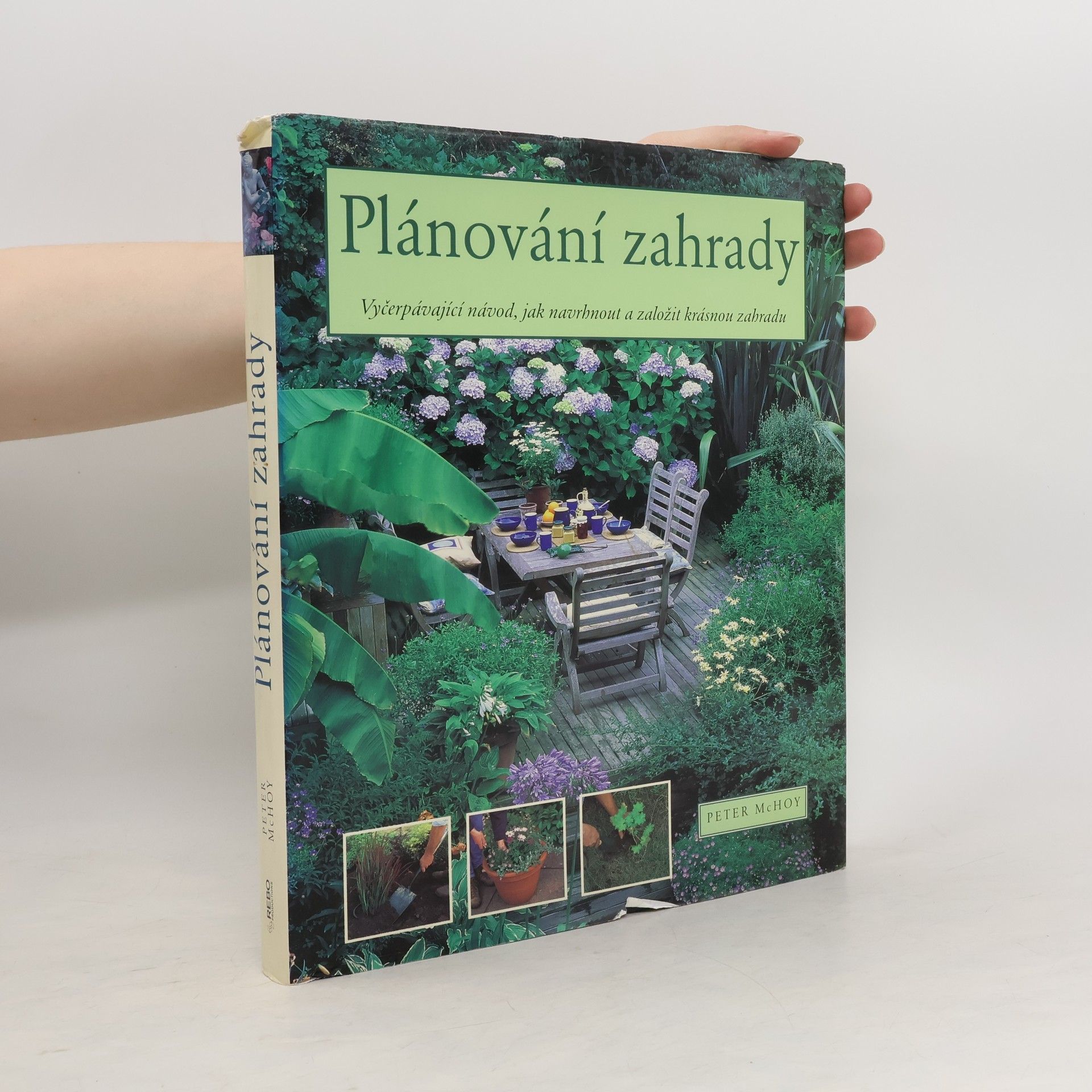 Peter McHoy Plánování zahrady. Vyčerpávající návod, jak navrhnout a založit krásnou zahradu