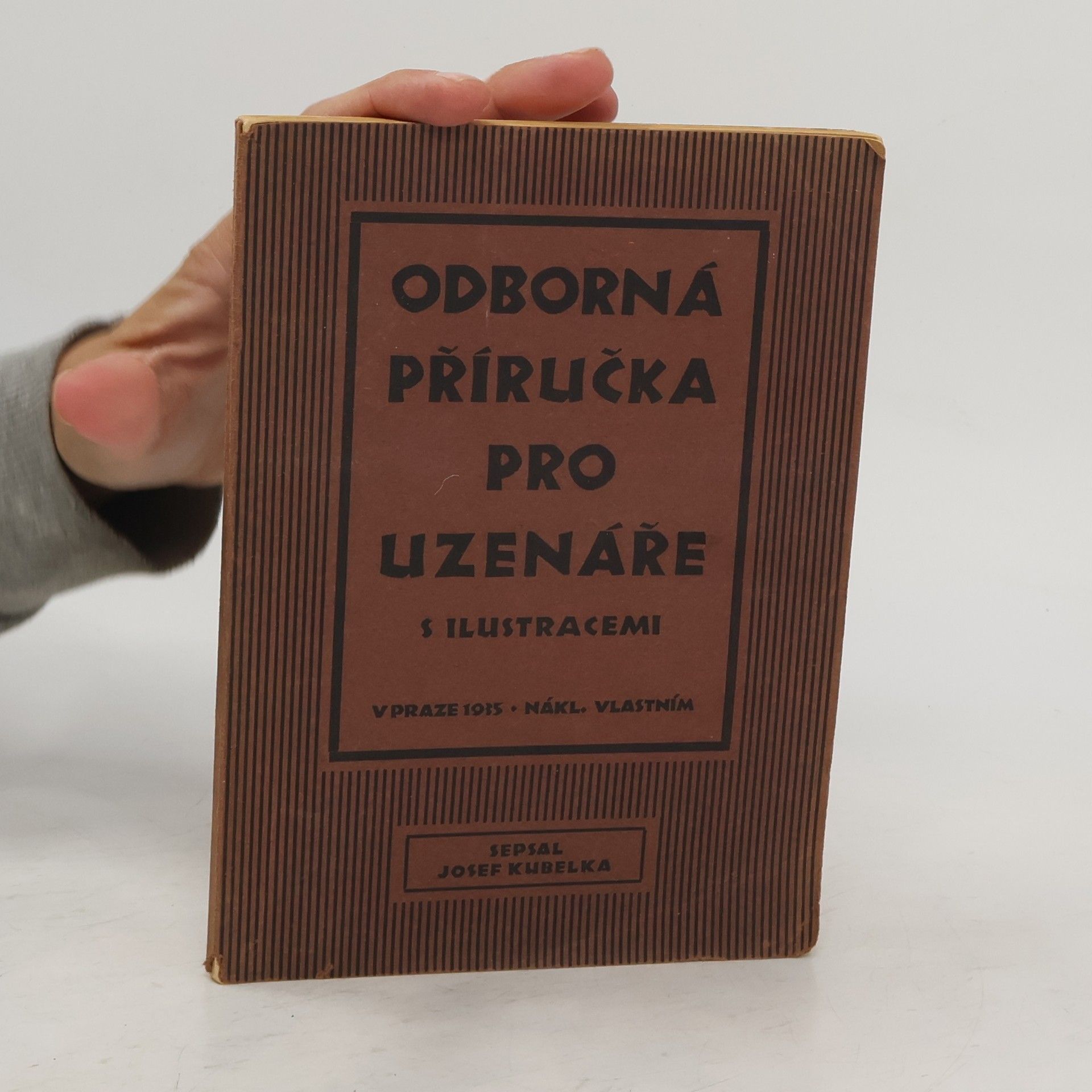 Josef Kubelka Odborná příručka pro uzenáře s ulistraceni
