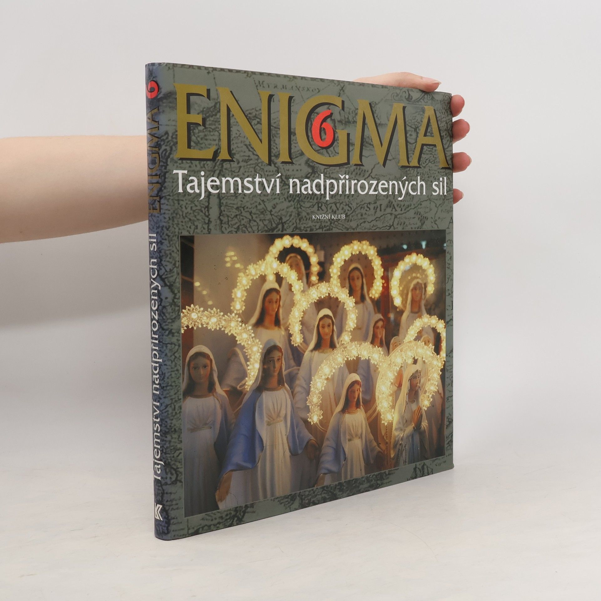 Dušan Zbavitel Enigma 6 : Tajemství nadpřirozených sil