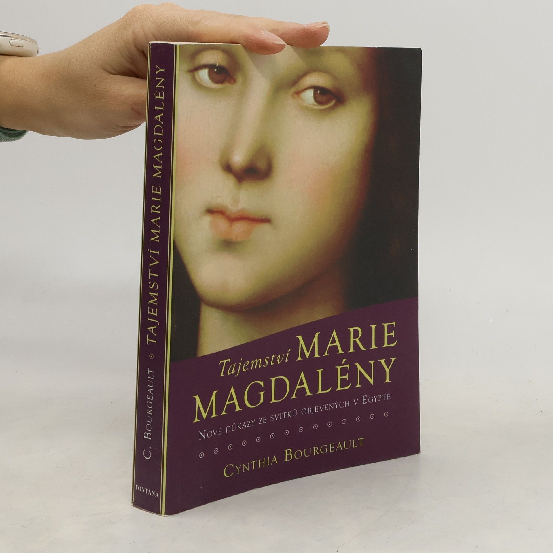 Cynthia Bourgeault Tajemství Marie Magdalény, nové důkazy ze svitků objevených v Egyptě