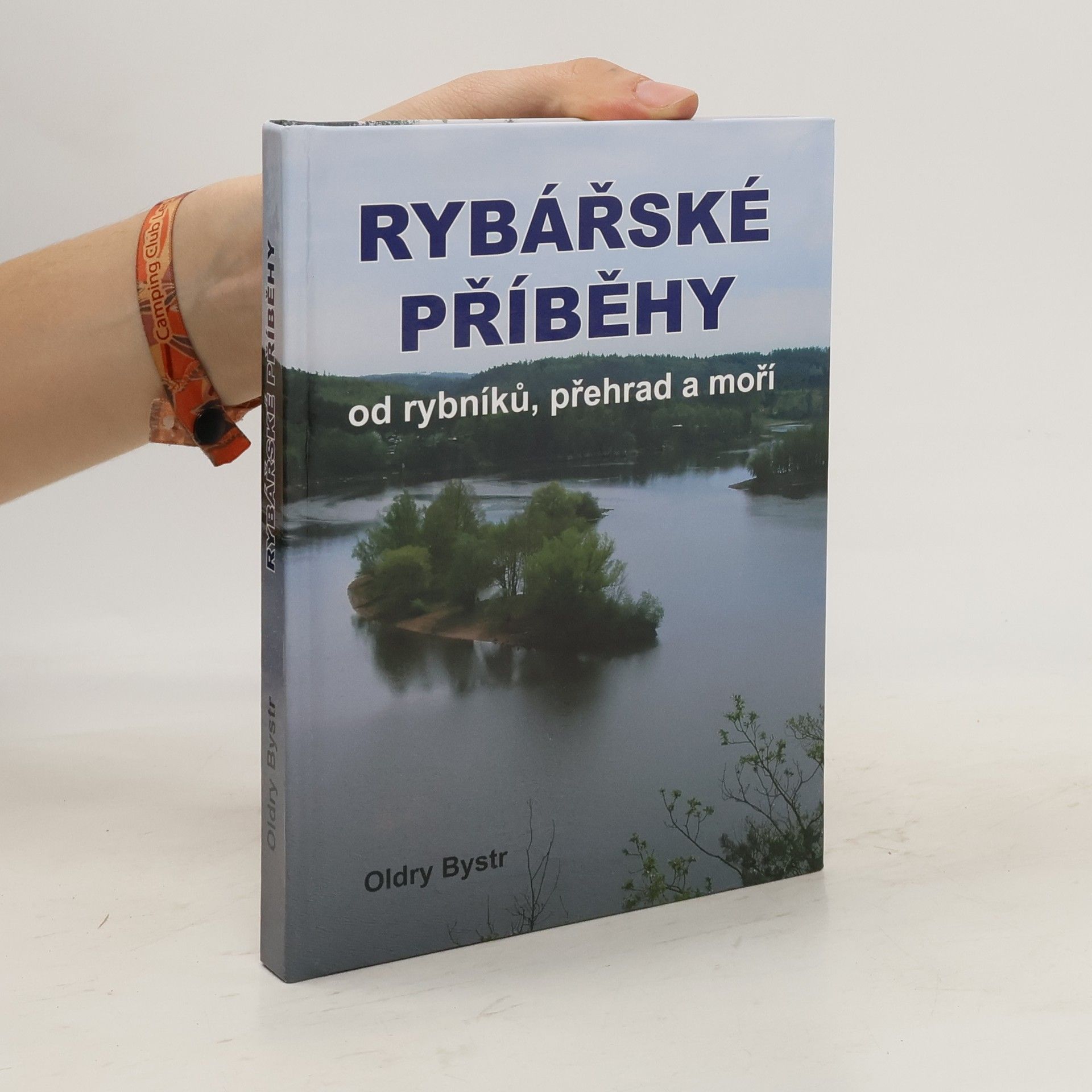 Oldyr Bystr Rybářské příběhy od rybníků, přehrad a moří