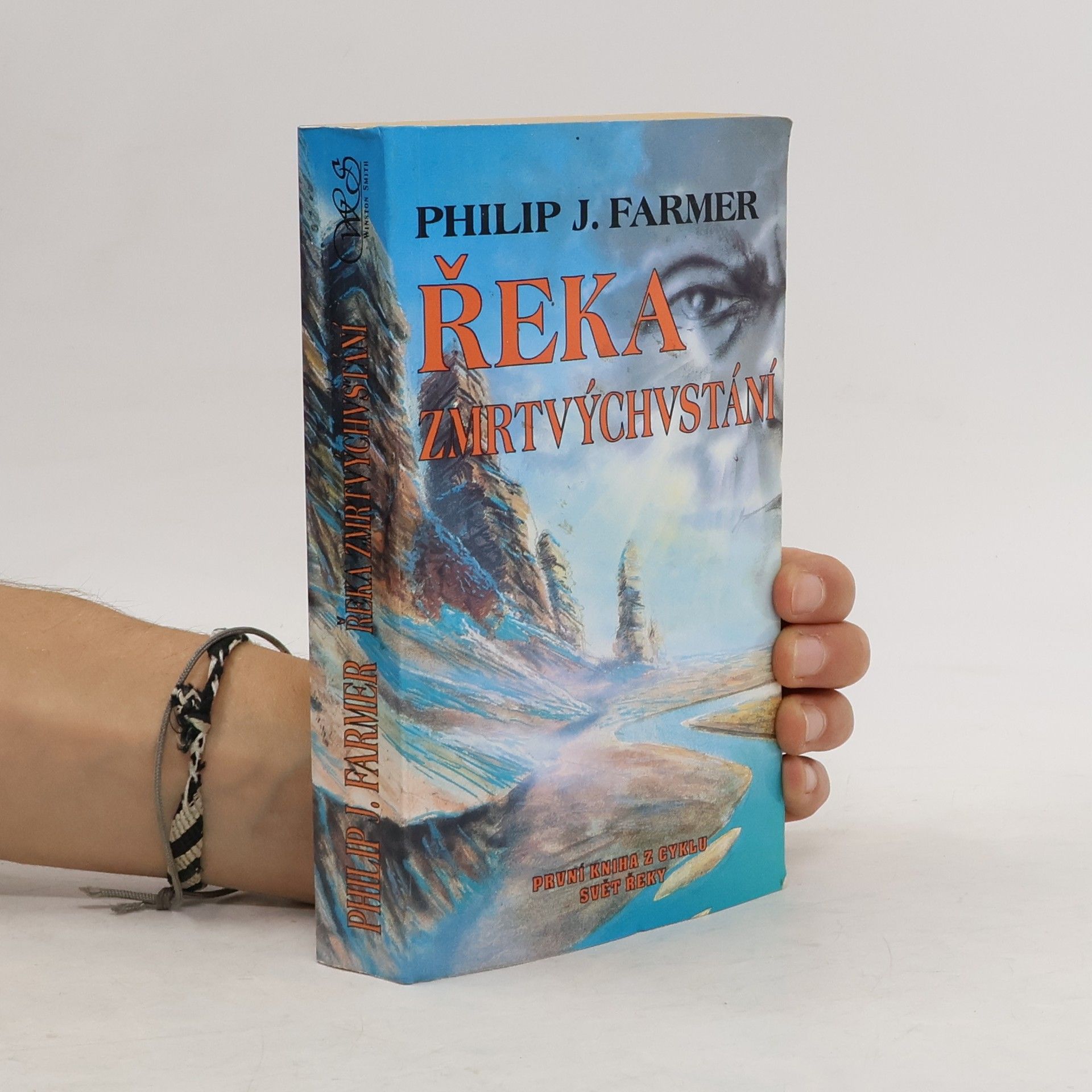 Philip José Farmer Řeka zmrtvýchvstání. První kniha z cyklu Svět Řeky