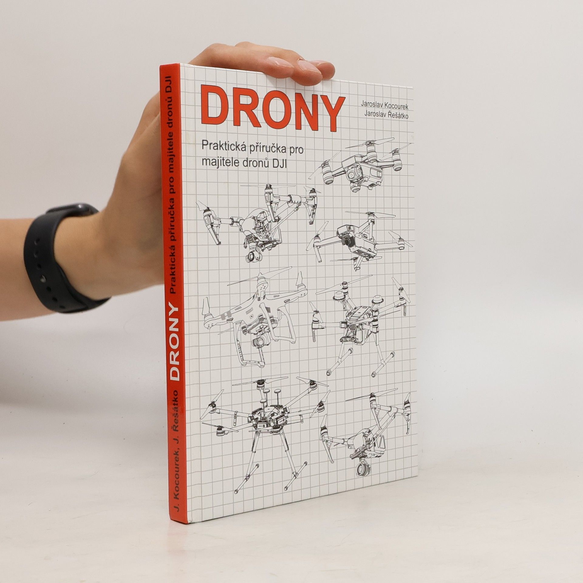 Jaroslav Kocourek Drony. praktická příručka pro majitele dronů DJI