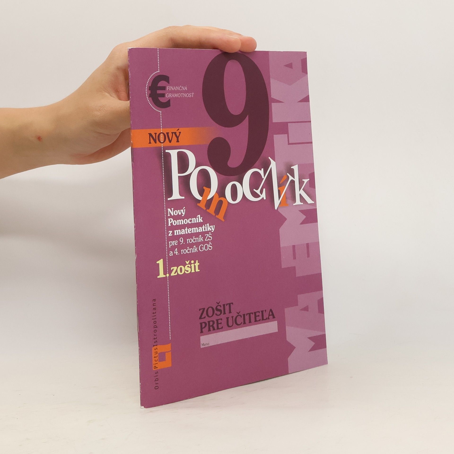 Iveta Kohanová Nový pomocník z matematiky 9 - 1. zošit - Zošit pre učiteľa