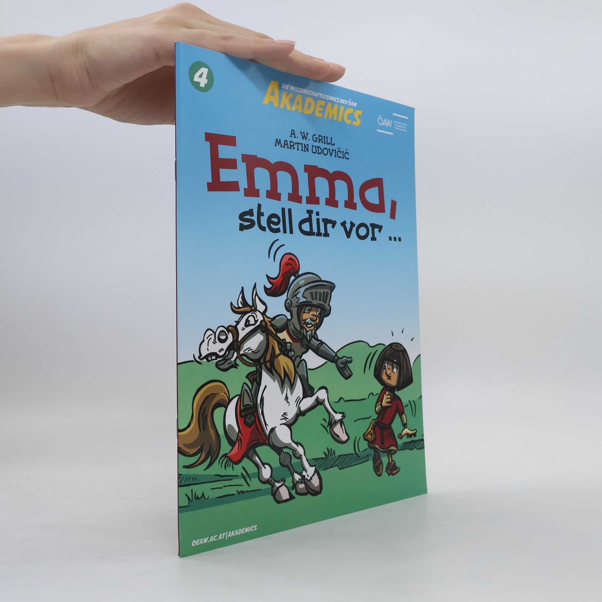 A. W. Grill Emma, stell dir vor ...