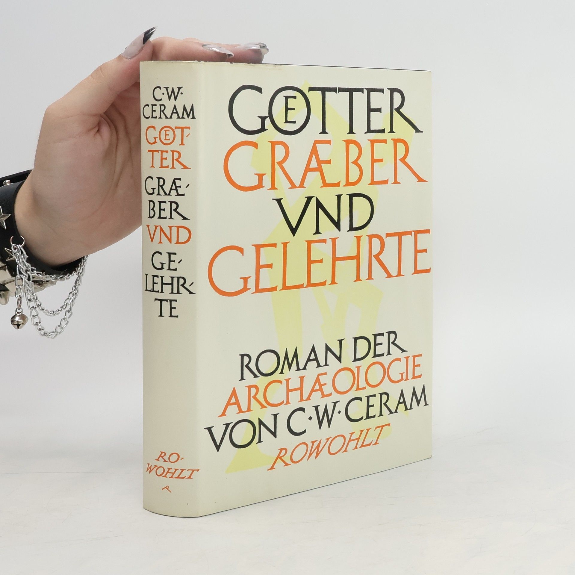 C. W. Ceram Goetter, Graeber und Gelehrte