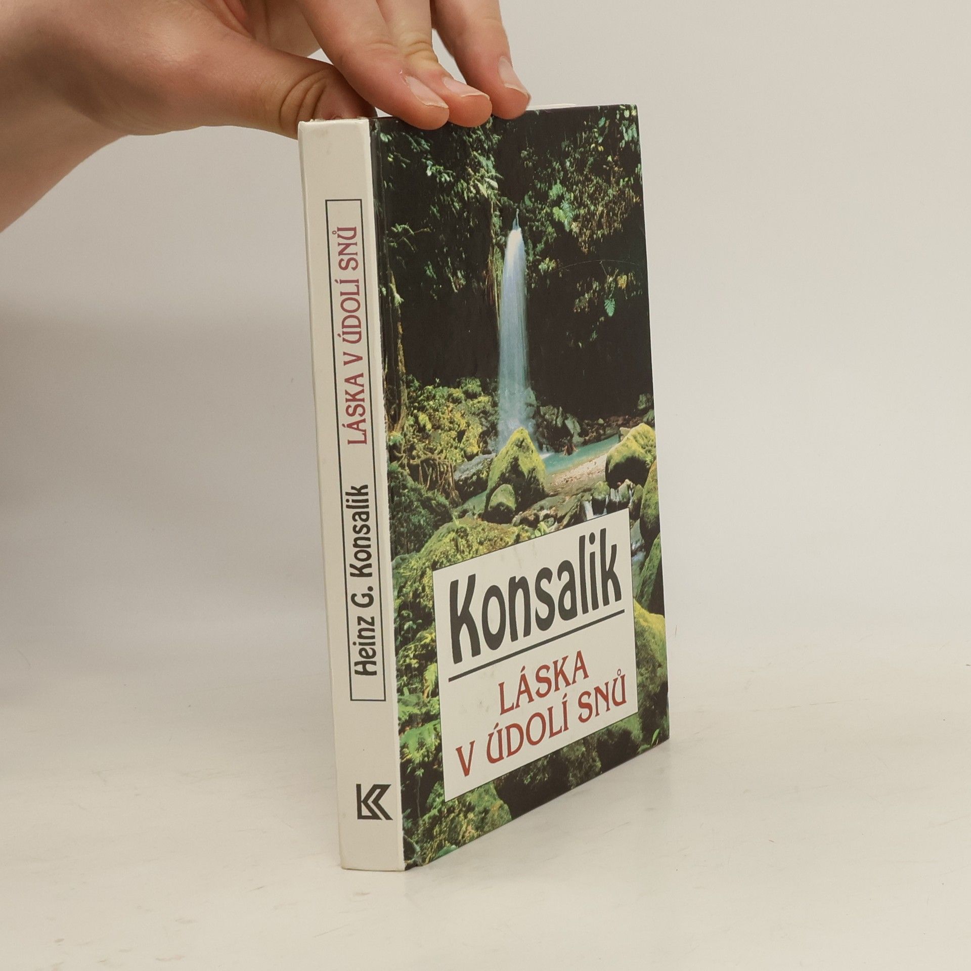 Heinz G. Konsalik Láska v údolí snů