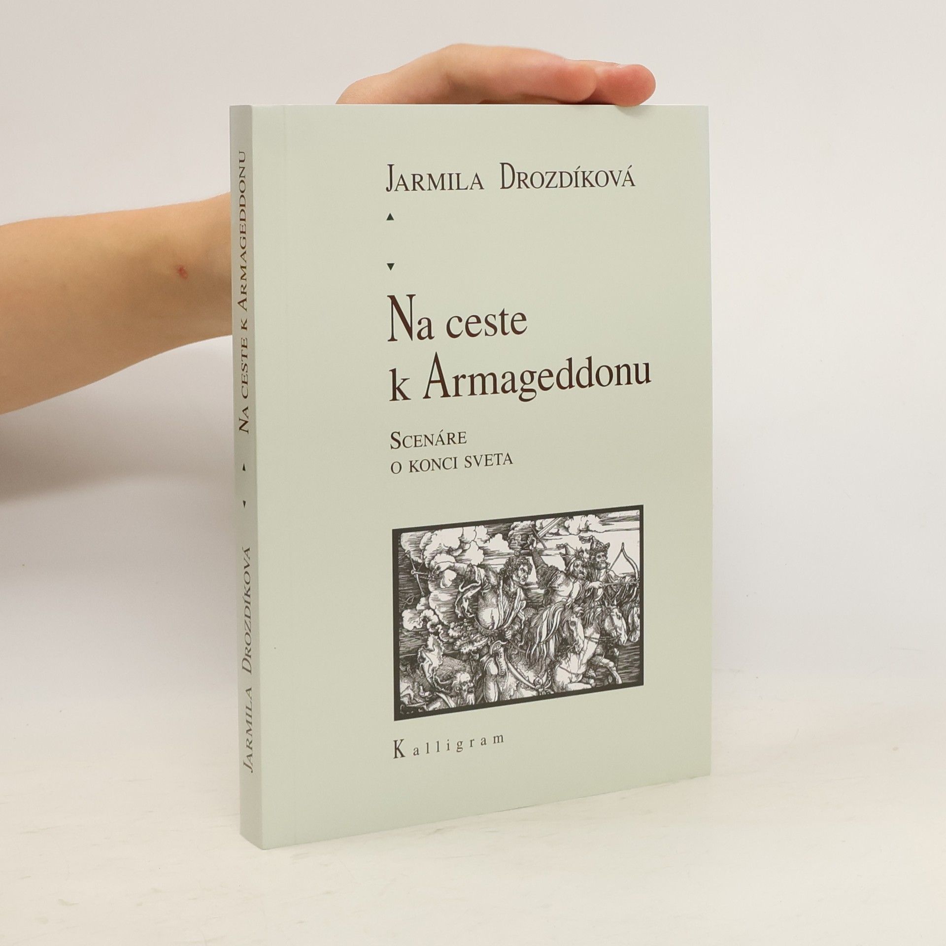 Jarmila Drozdíková Na ceste k Armageddonu - Scenáre o konci sveta