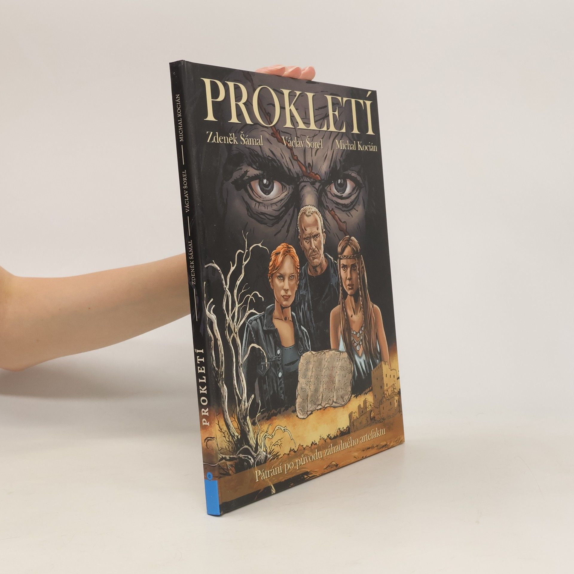 Zdeněk Šámal Prokletí : pátrání po původu záhadného artefaktu