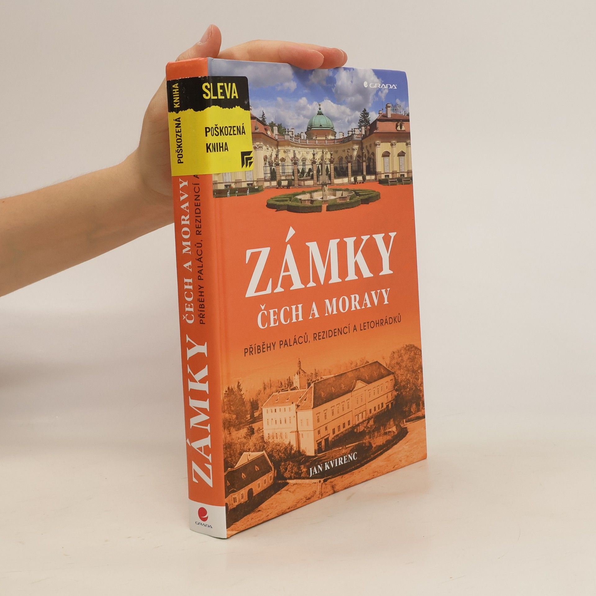 Jan Kvirenc Zámky Čech a Moravy : příběhy paláců, rezidencí a letohrádků