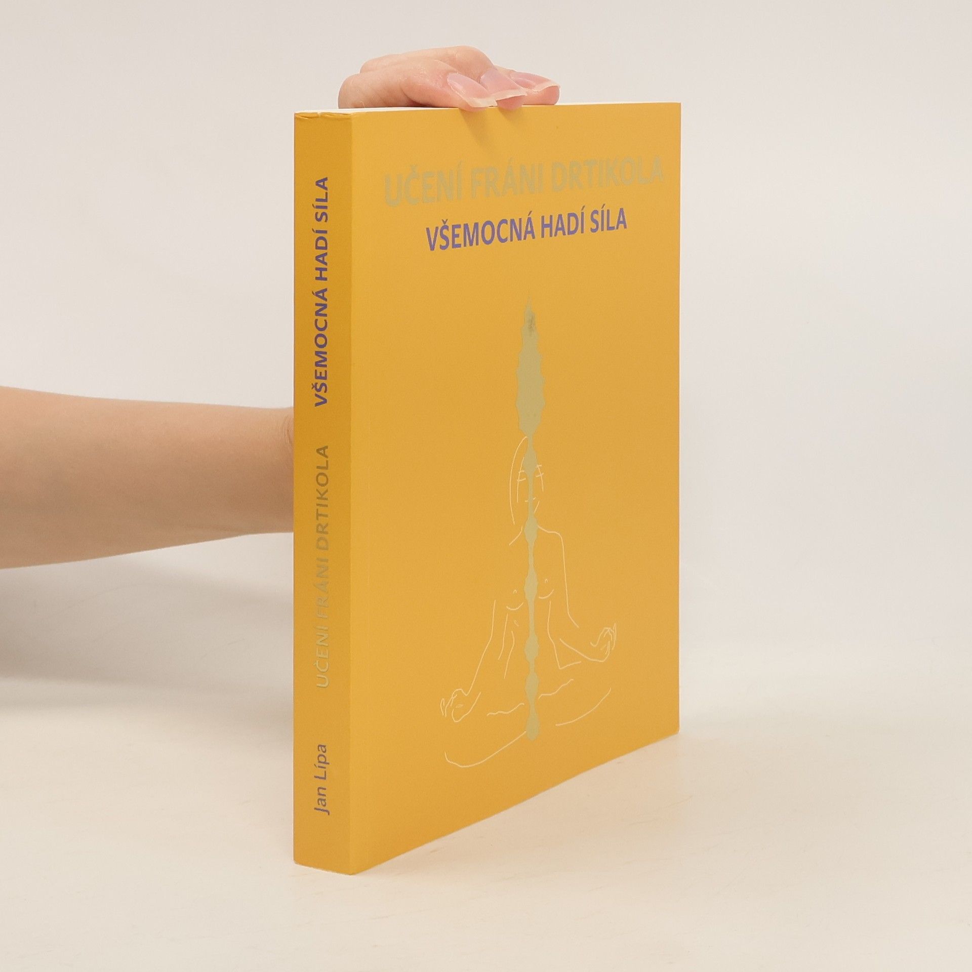 Jan Lípa Učení Fráni Drtikola - Všemocná hadí síla