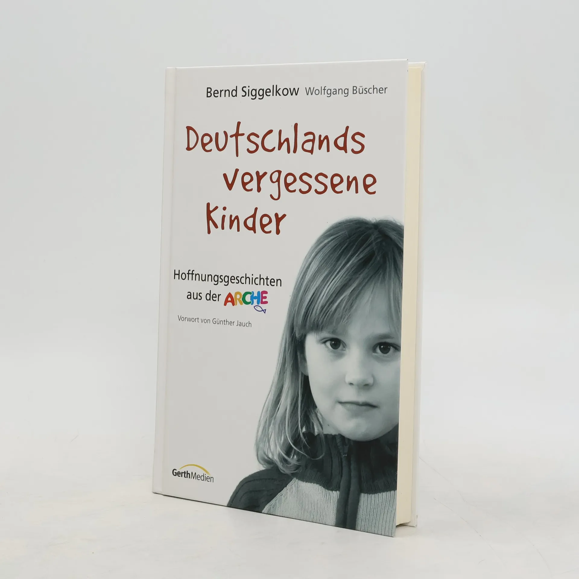 Deutschlands vergessene Kinder | Buch | Hardcover | Bernd Siggelkow