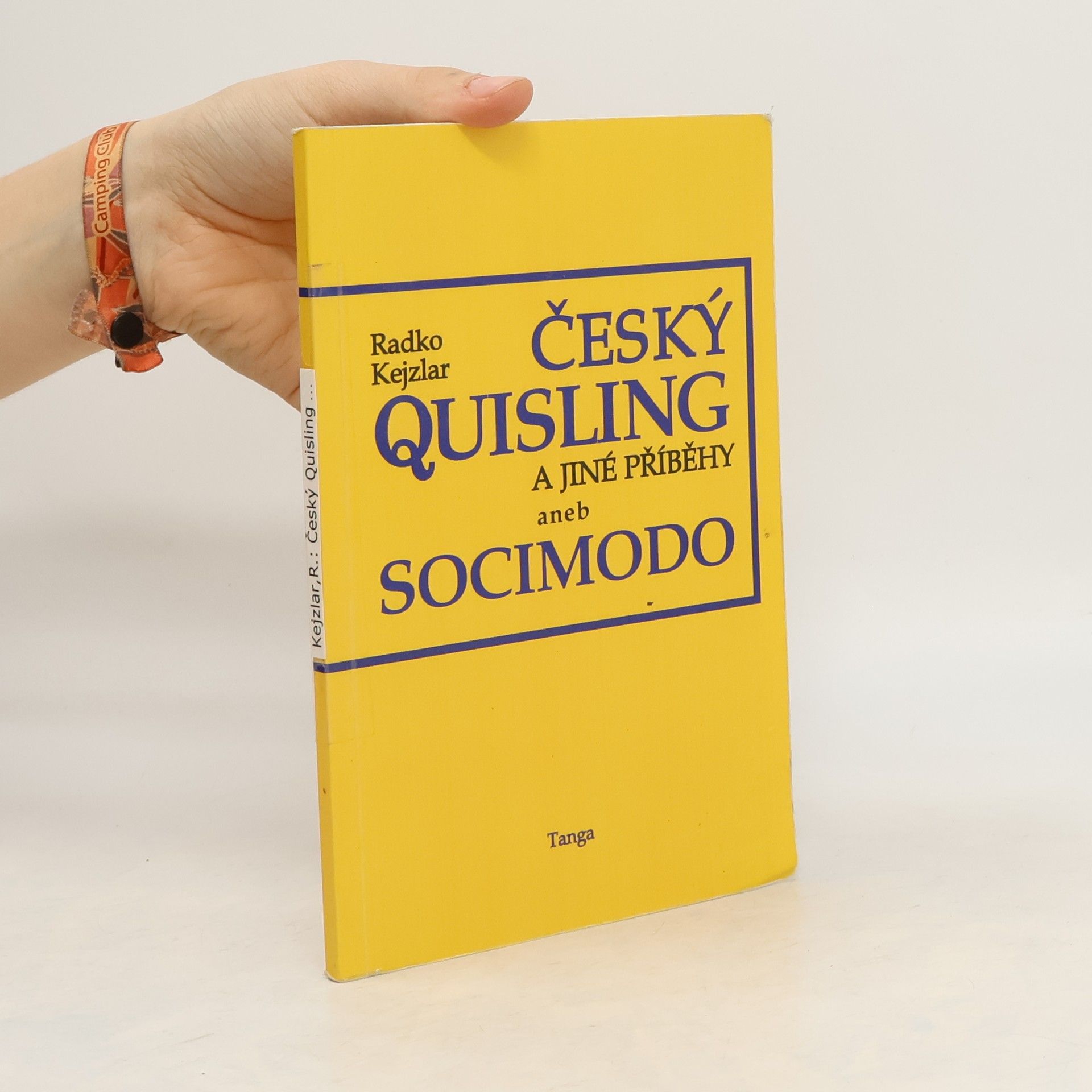 Radko Kejzlar Český Quisling a jiné příběhy aneb Socimodo