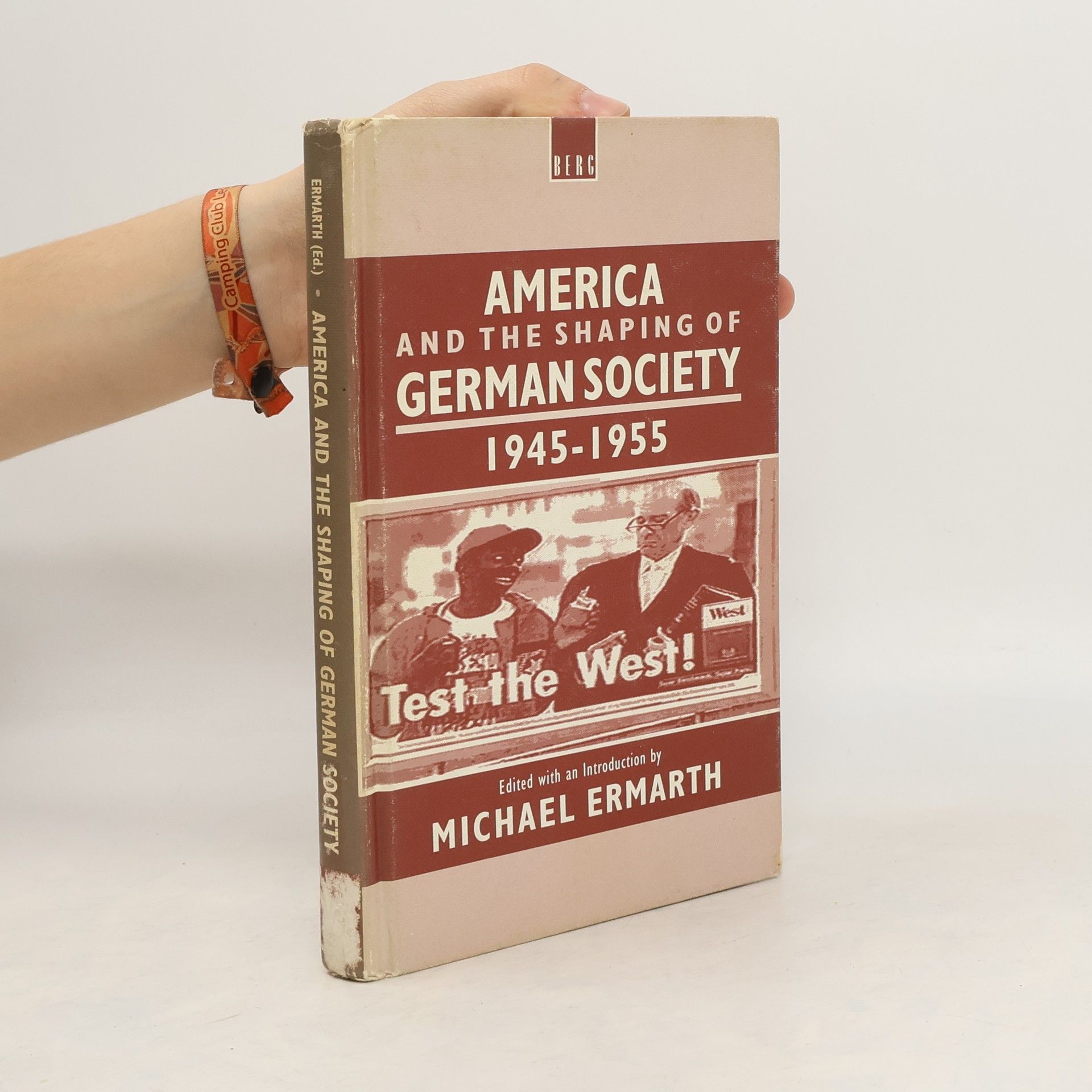 Michael Ermarth America and the shaping of German society