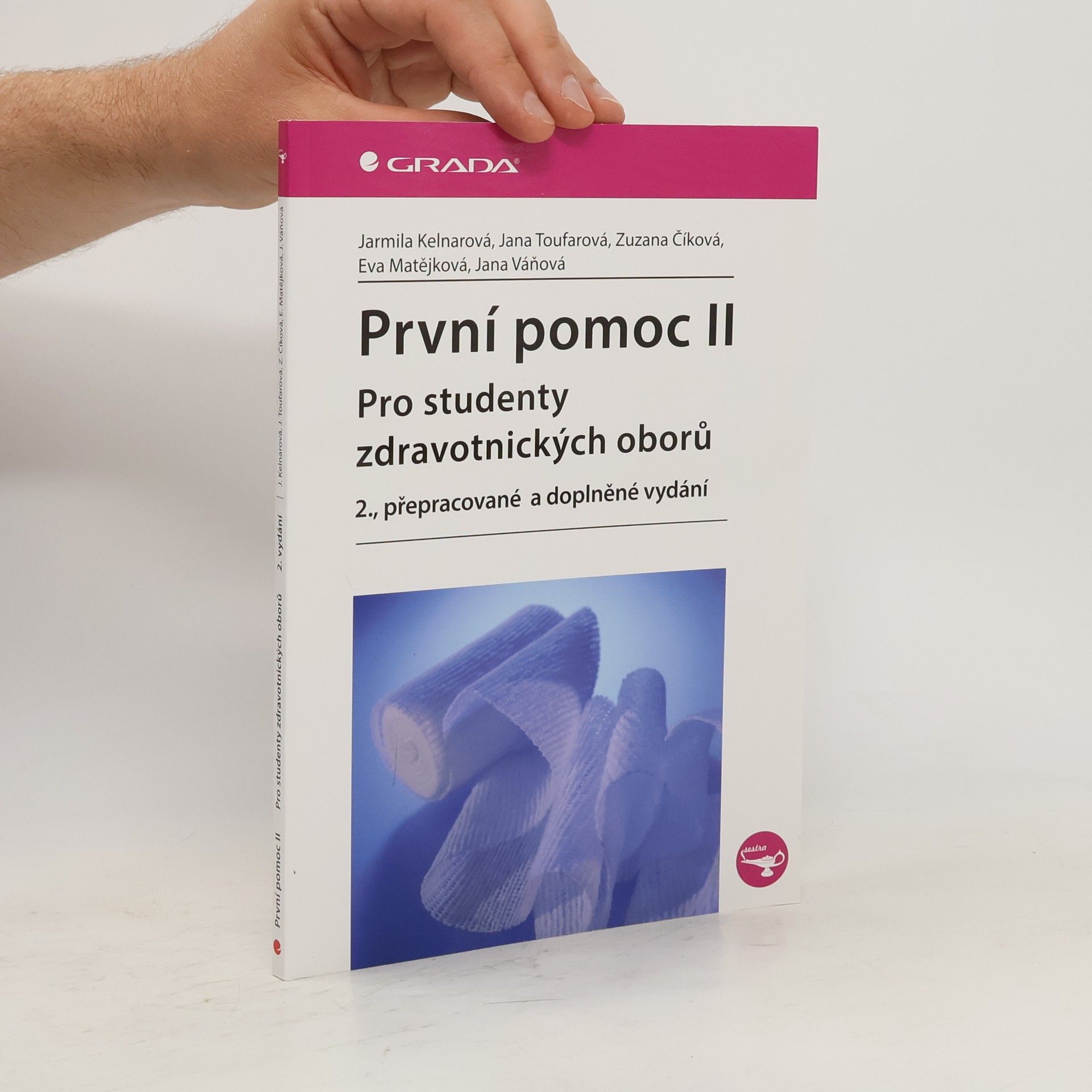 Jarmila Kelnarová První pomoc pro studenty zdravotnických oborů ll. 2. přepracované a doplněné vydání