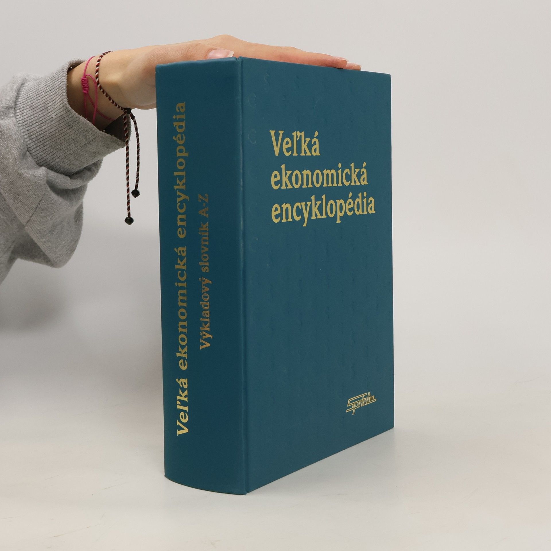 Drahoš Šíbl Veľká ekonomická encyklopédia : výkladový slovník AŽ