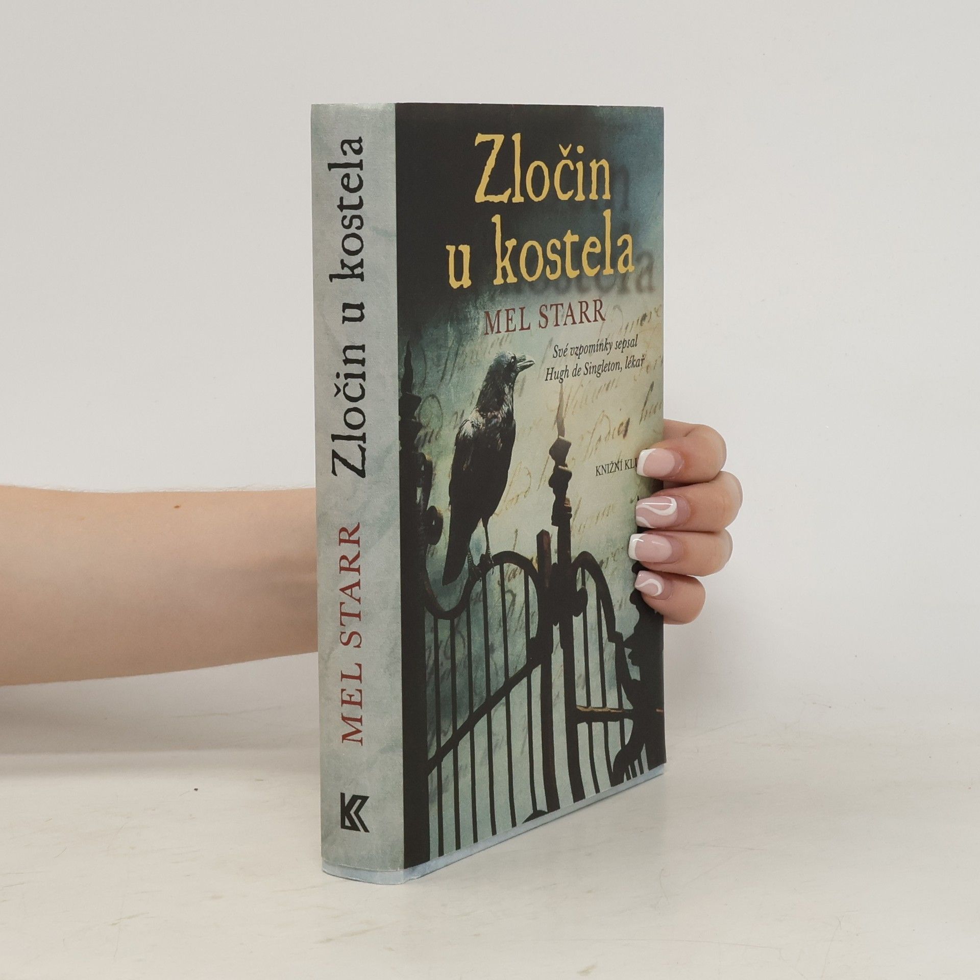 Melvin R. Starr Zločin u kostela: Své vzpomínky sepsal Hugh de Singleron, lékař : vyprávění druhé