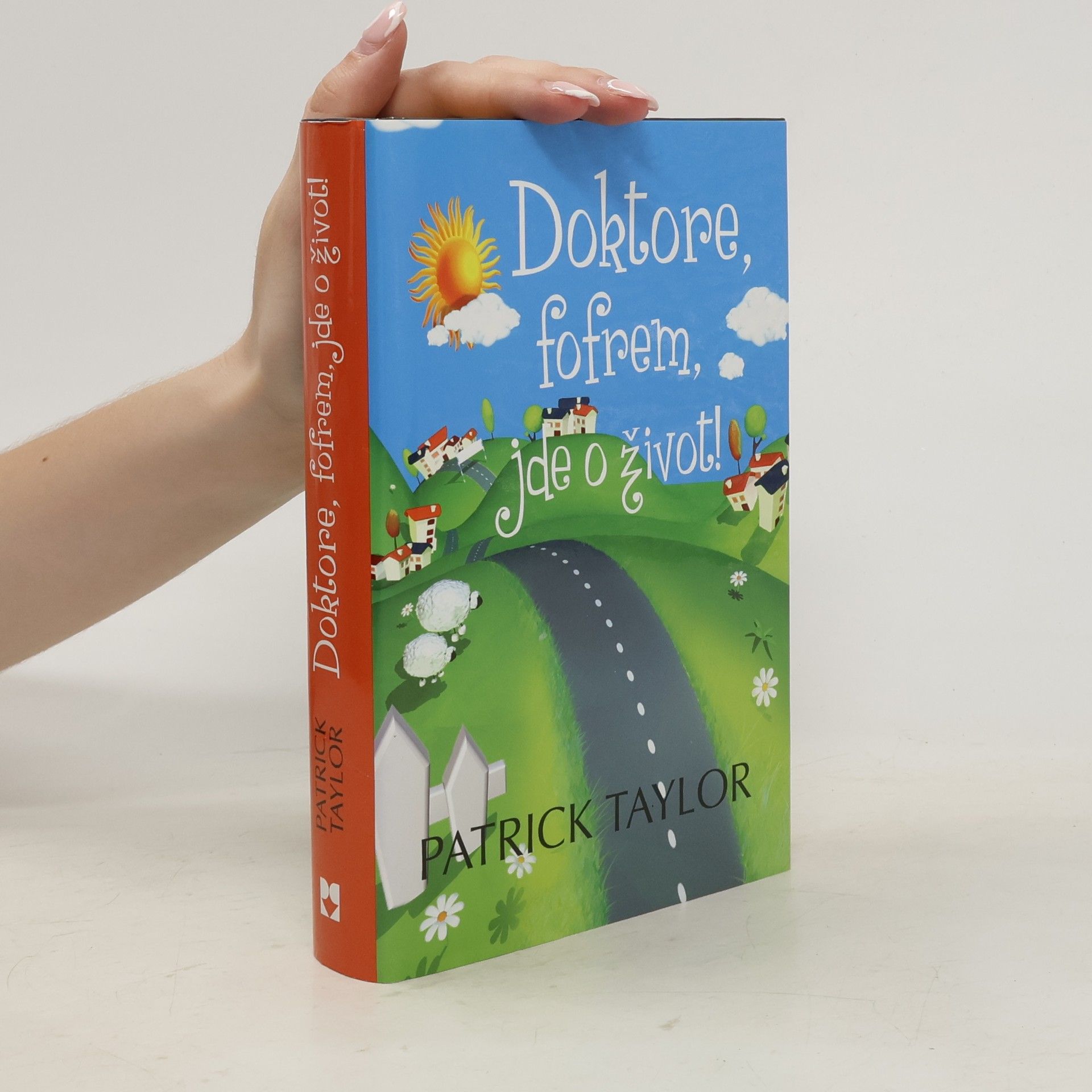 Patrick Taylor Doktore, fofrem, jde o život!