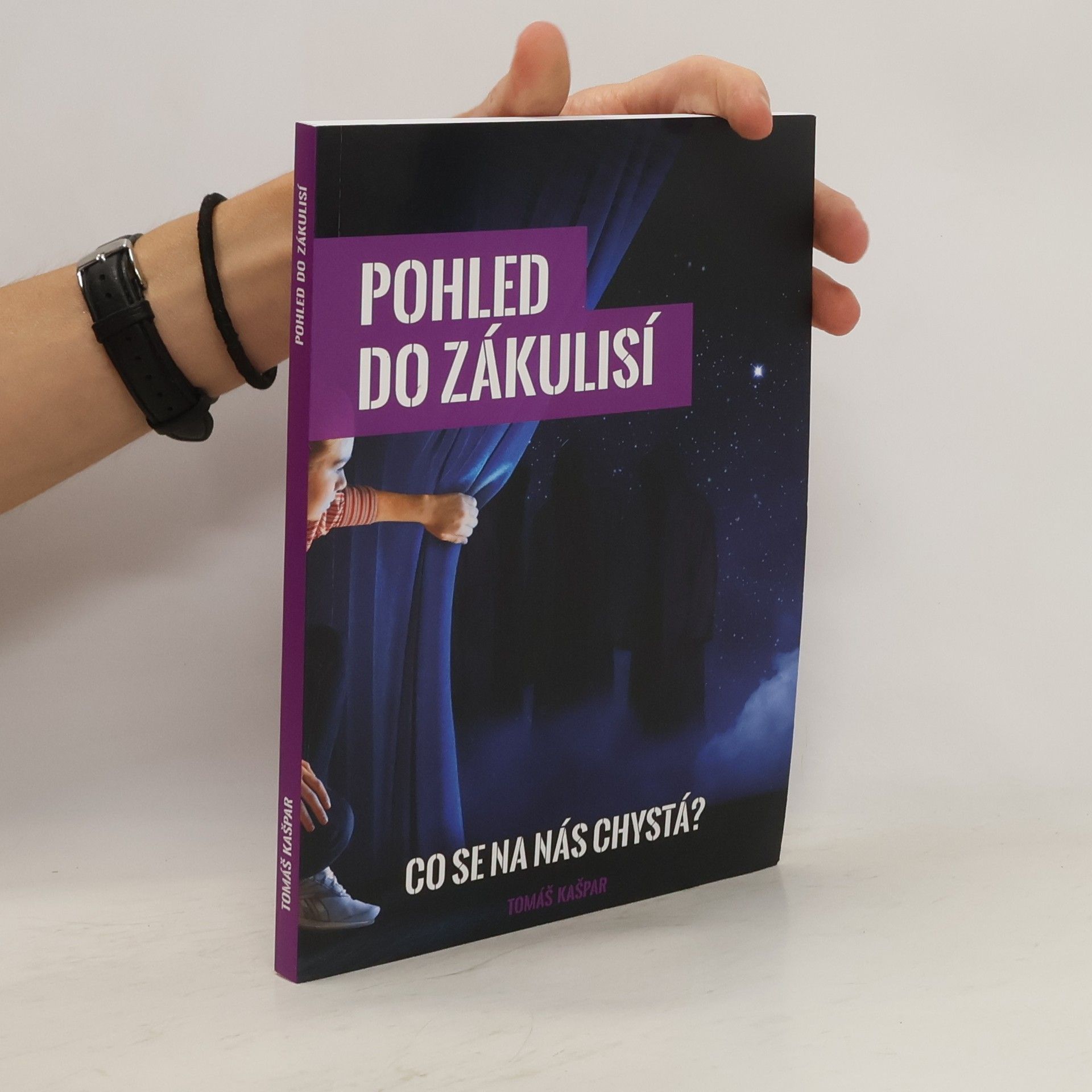 Tomáš Kašpar Pohled do zákulisí. Co se na nás chystá?