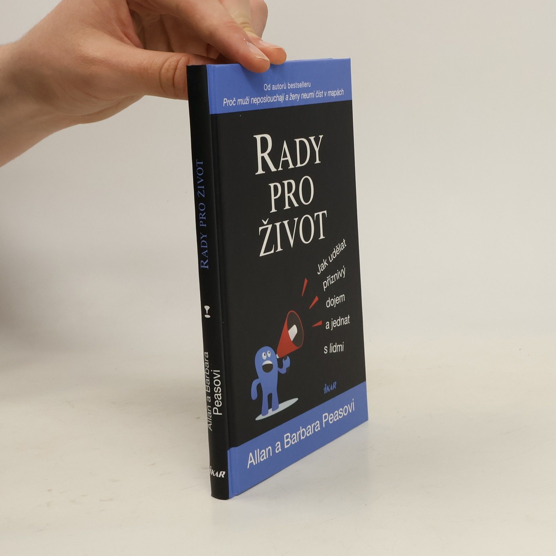 Allan Pease Rady pro život. Jak udělat příznivý dojem a jednat s lidmi