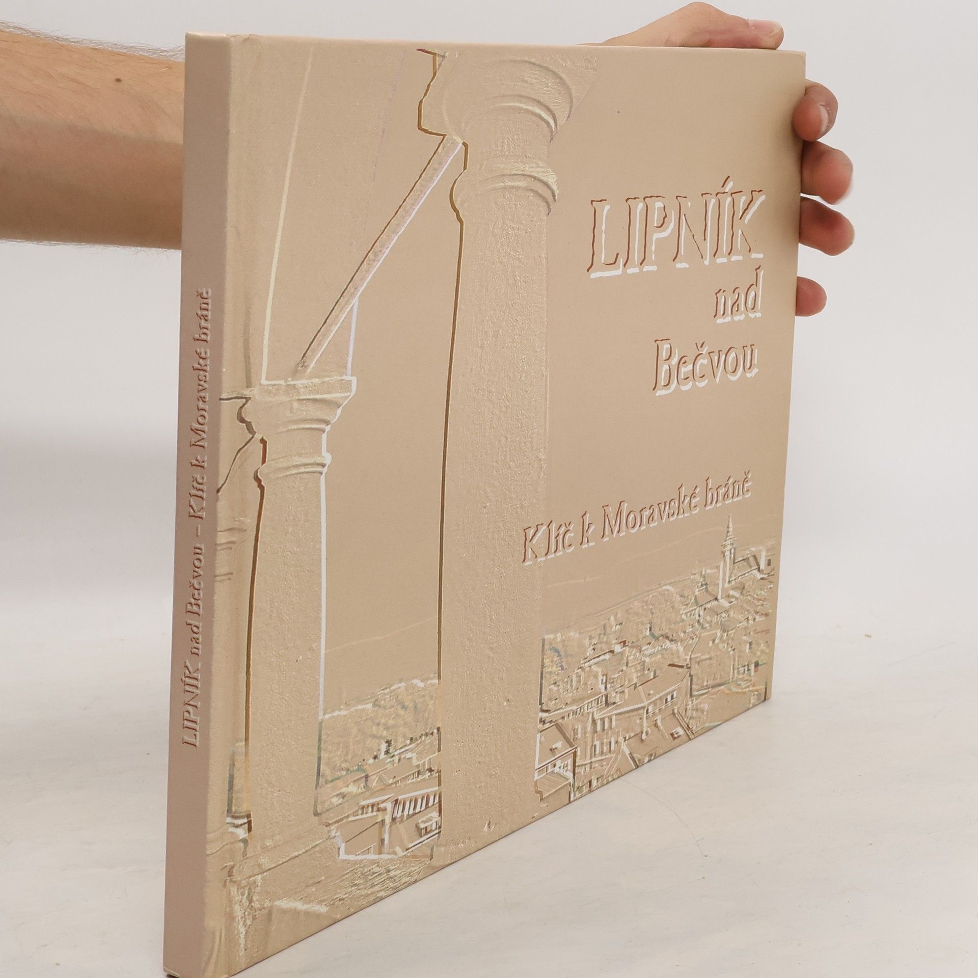 Auteurscollectief Lipník nad Bečvou - Klíč k Moravské bráně