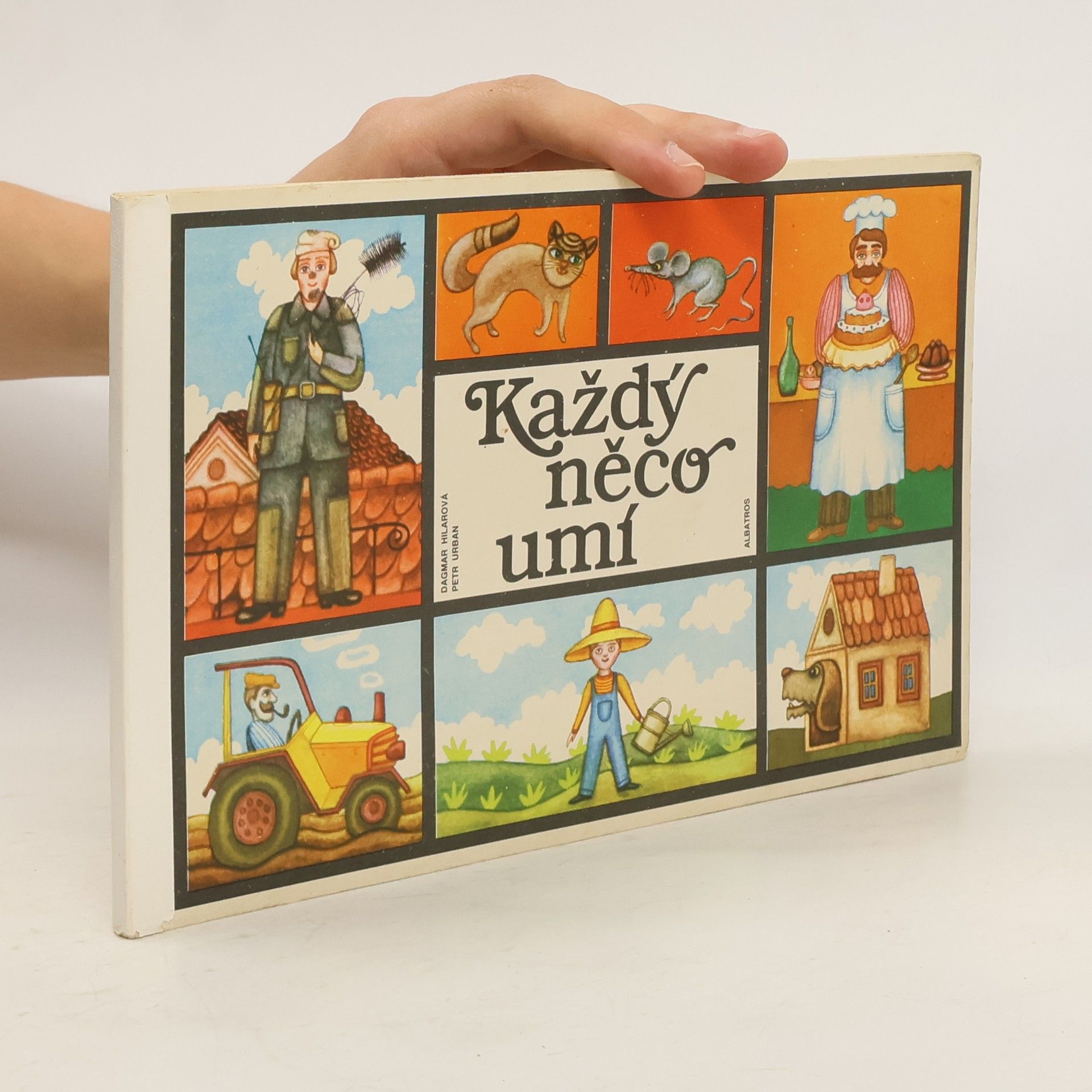 Dagmar Hilarová Každý něco umí