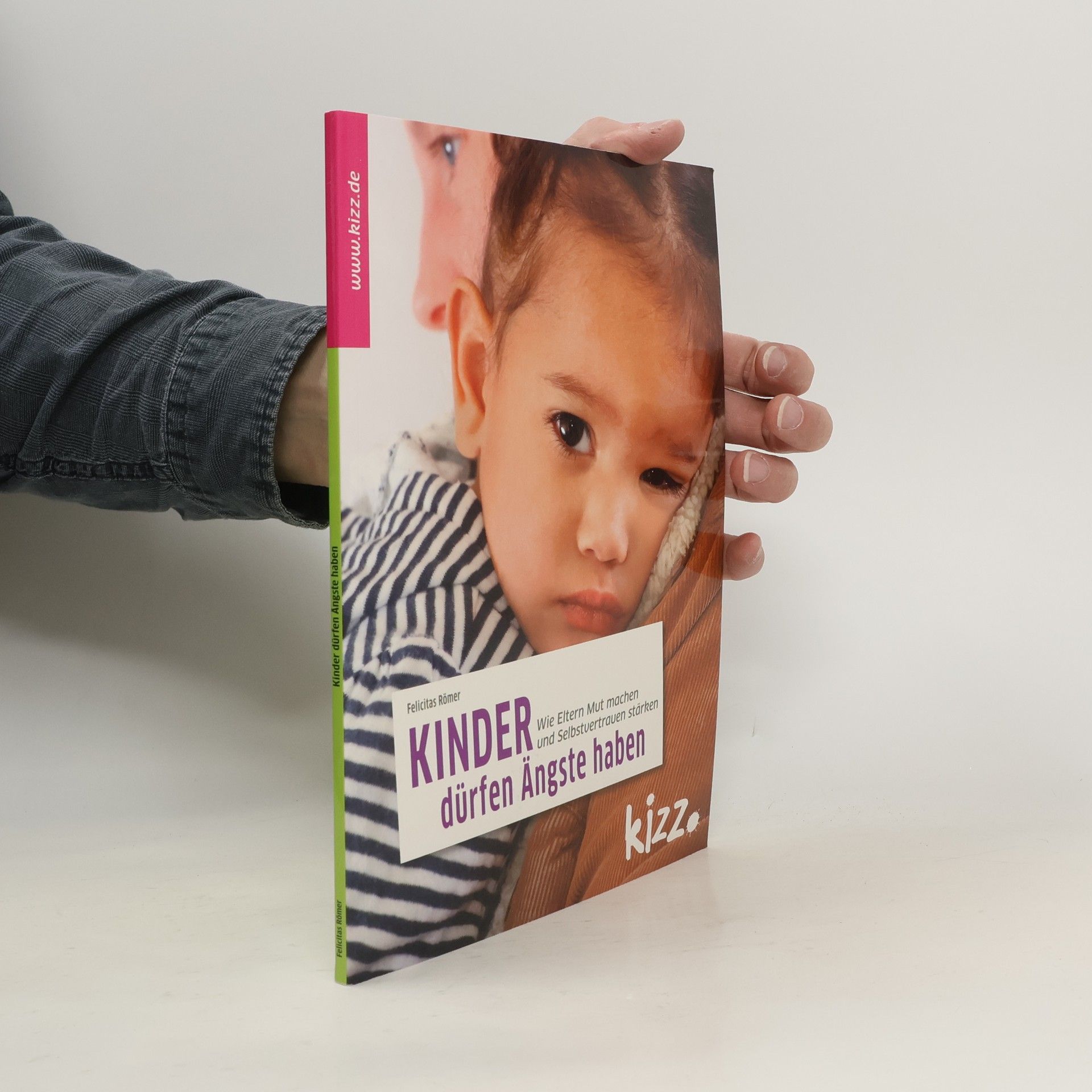 Felicitas Römer Kinder dürfen Ängste haben