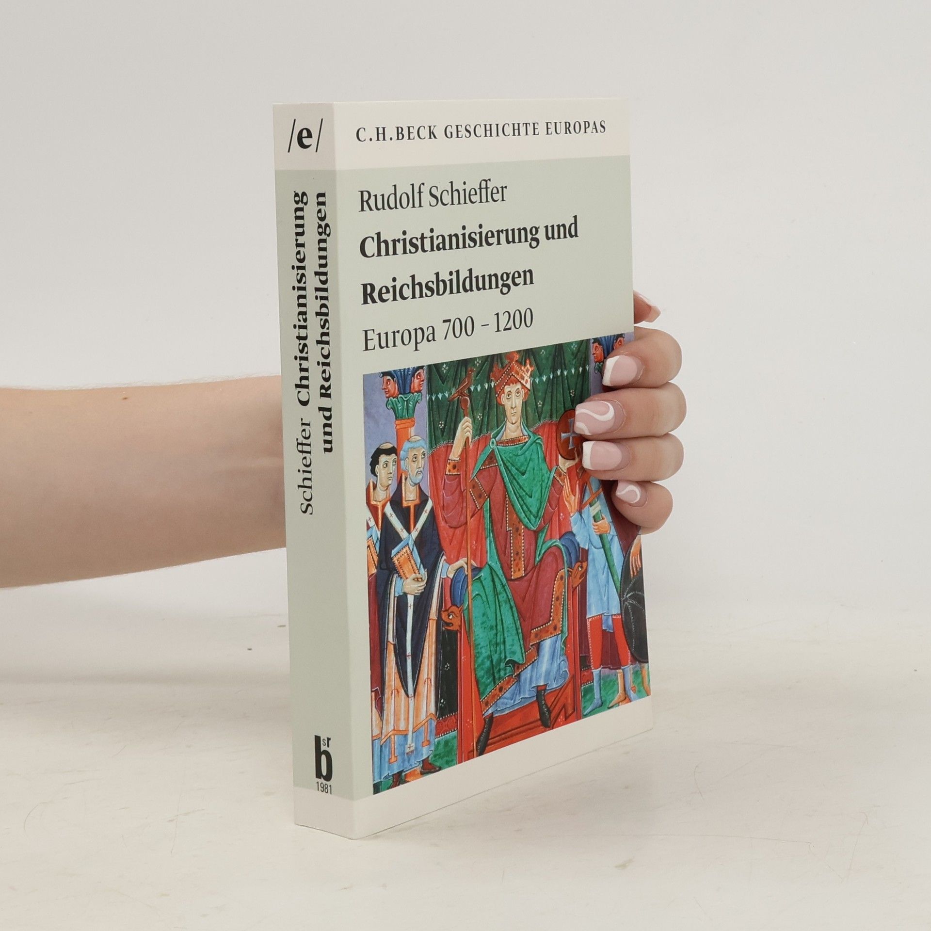 Rudolf Schieffer Christianisierung und Reichsbildungen