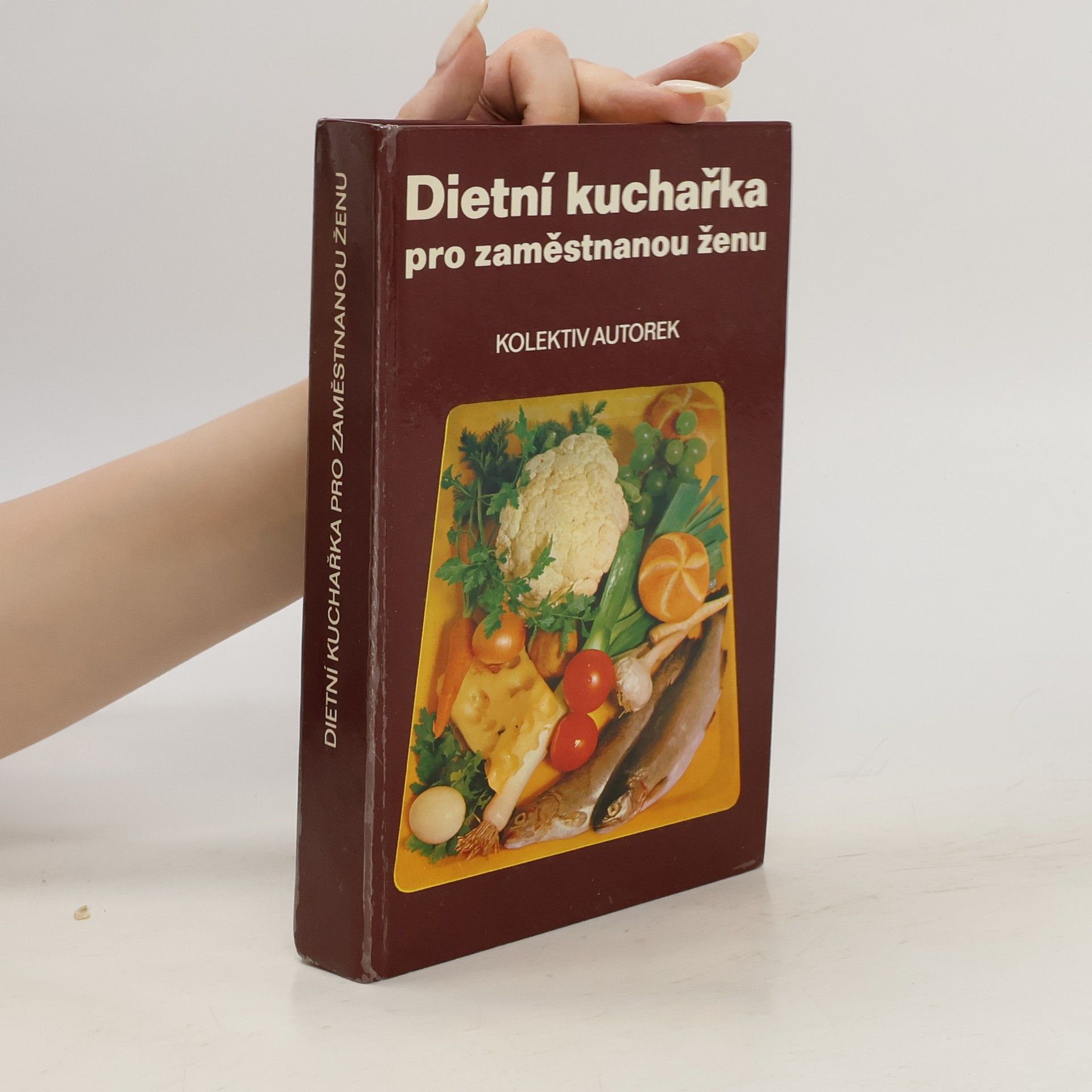 kolektiv Dietní kuchařka pro zaměstnanou ženu