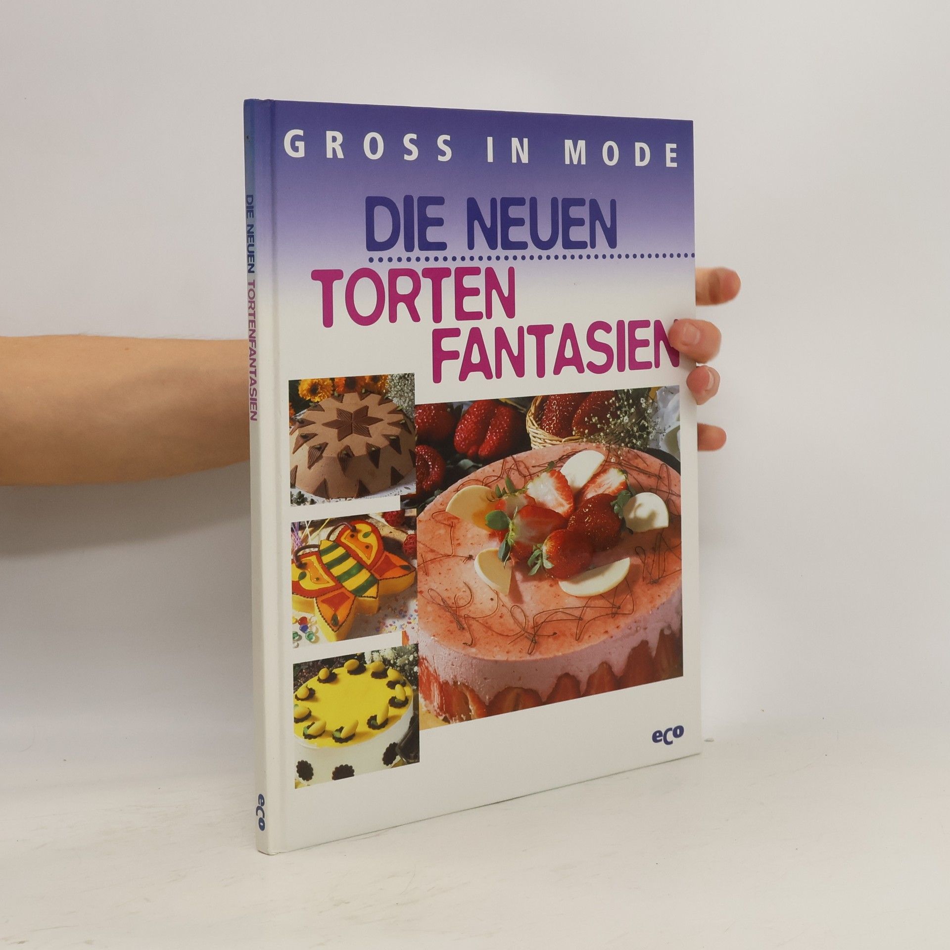 Autorenkollektiv Gross in Mode die neuen Tortenfantasien