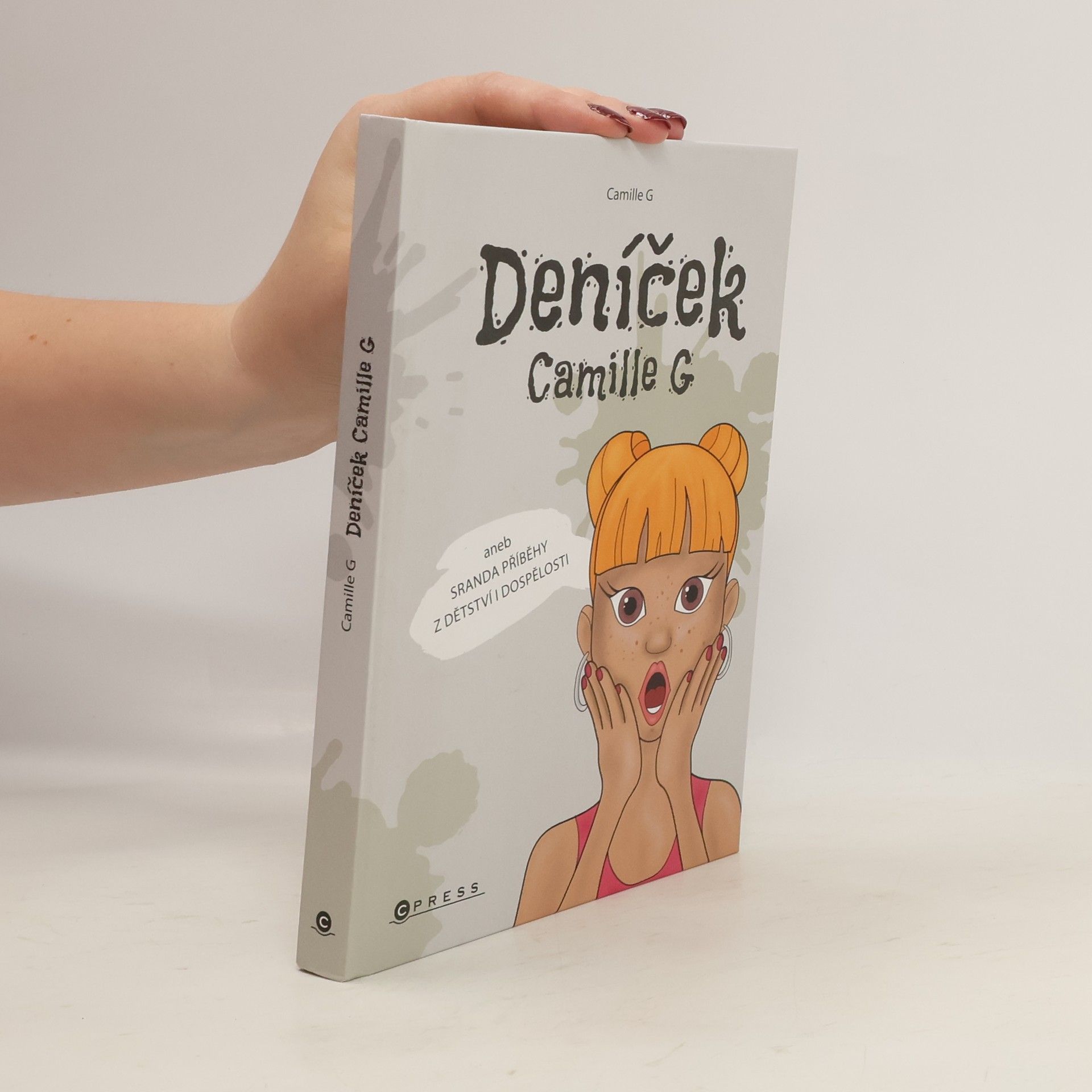 Iveta Matušková Deníček Camille G, aneb, Sranda příběhy z dětství i dospělosti